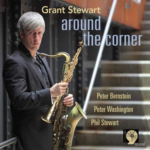 Grant Stewart - Around the Corner  - COMPACT DISCS