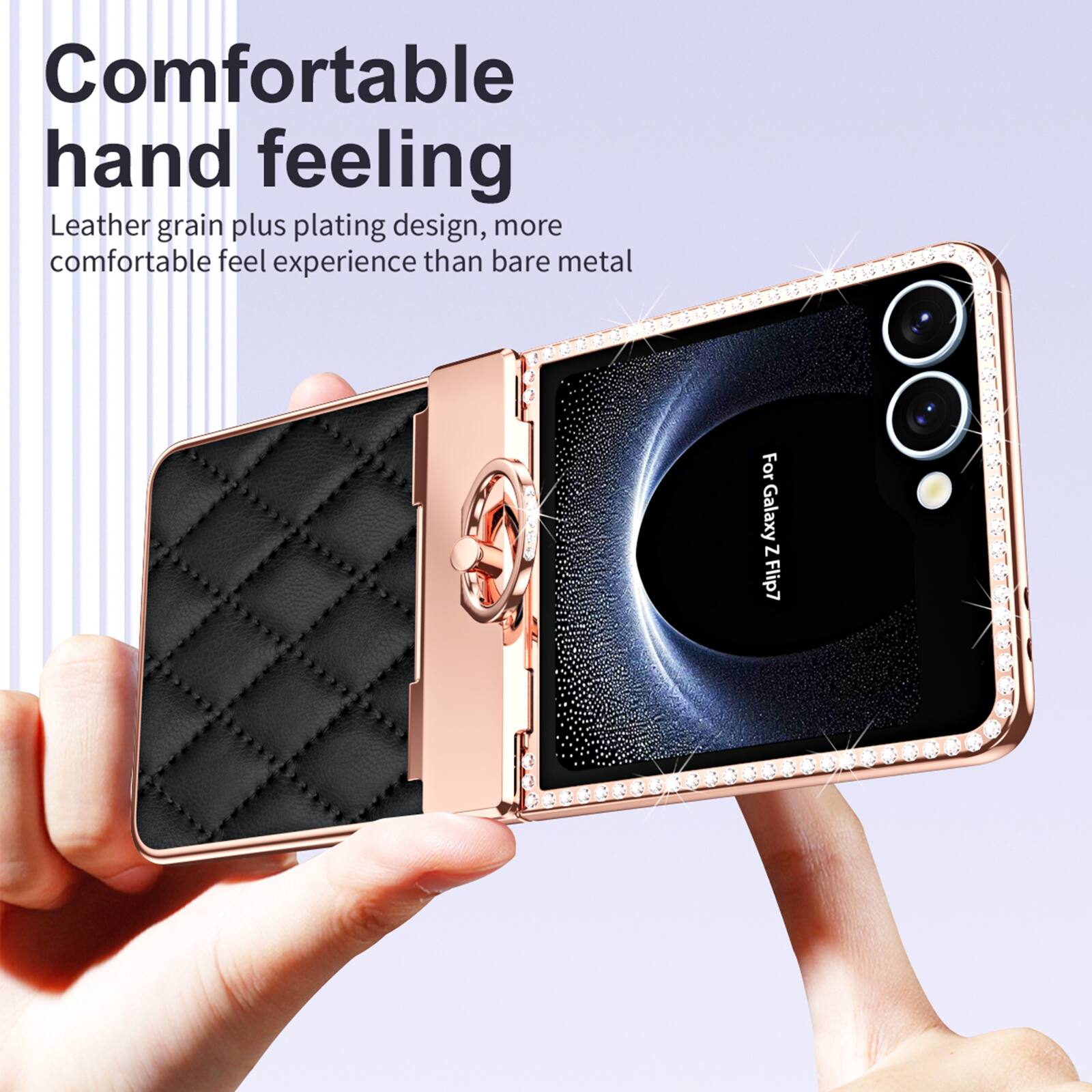 Comfortable hand feeling  
Leather grain plus plating design, more comfortable feel experience than bare metal  
For Galaxy Z Flip7