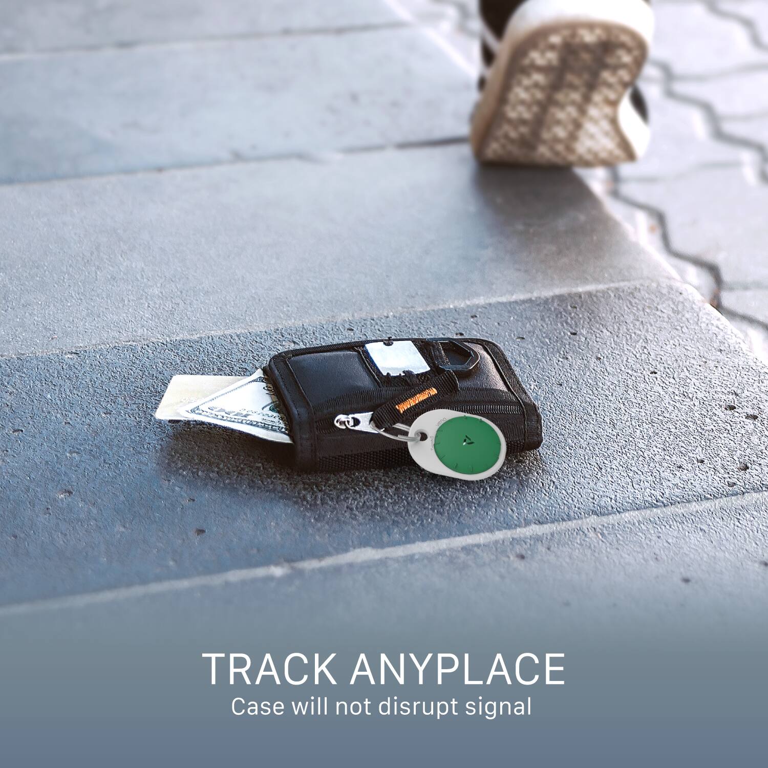 TRACK ANYPLACE  
Case will not disrupt signal