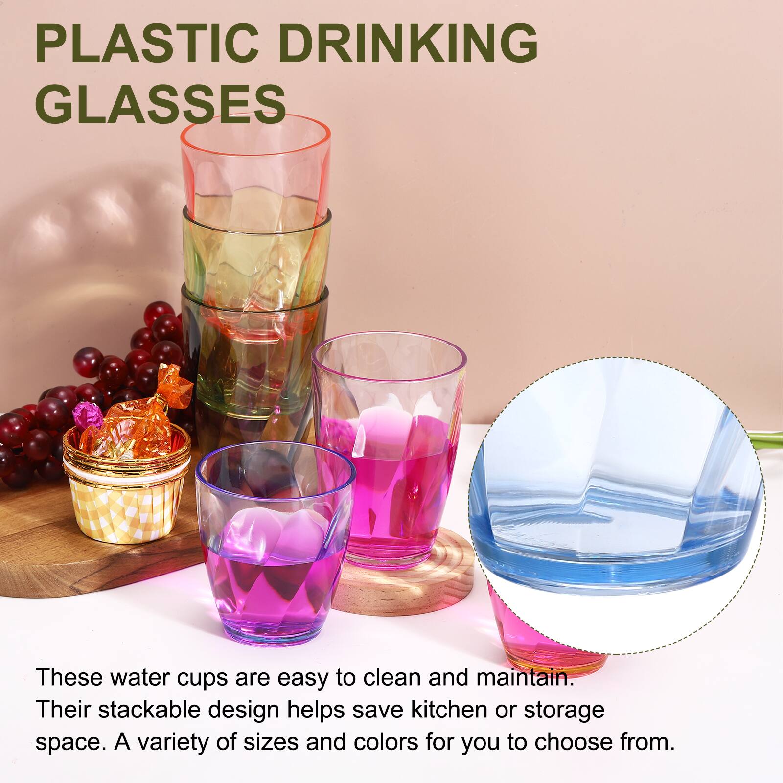 PLASTIC DRINKING GLASSES

These water cups are easy to clean and maintain. Their stackable design helps save kitchen or storage space. A variety of sizes and colors for you to choose from.