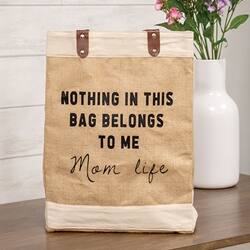 NOTHING IN THIS BAG BELONGS TO ME  
Mom life