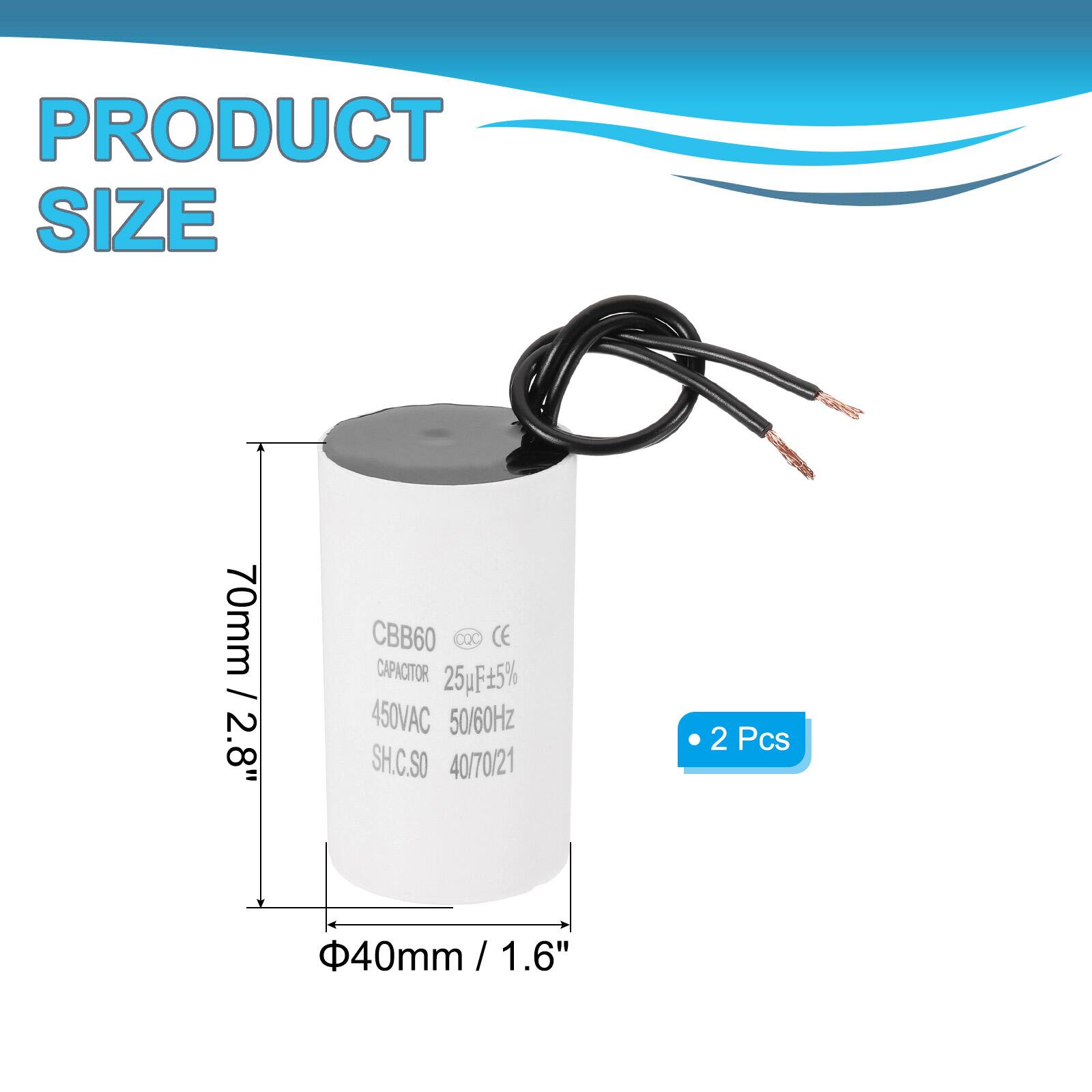 PRODUCT SIZE  
70mm / 2.8"  
CBB60 CE CAPACITOR 25uF 5% 450VAC 50/60Hz  
SH.C.SO 40/70/21  
2 Pcs  
40mm / 1.6"