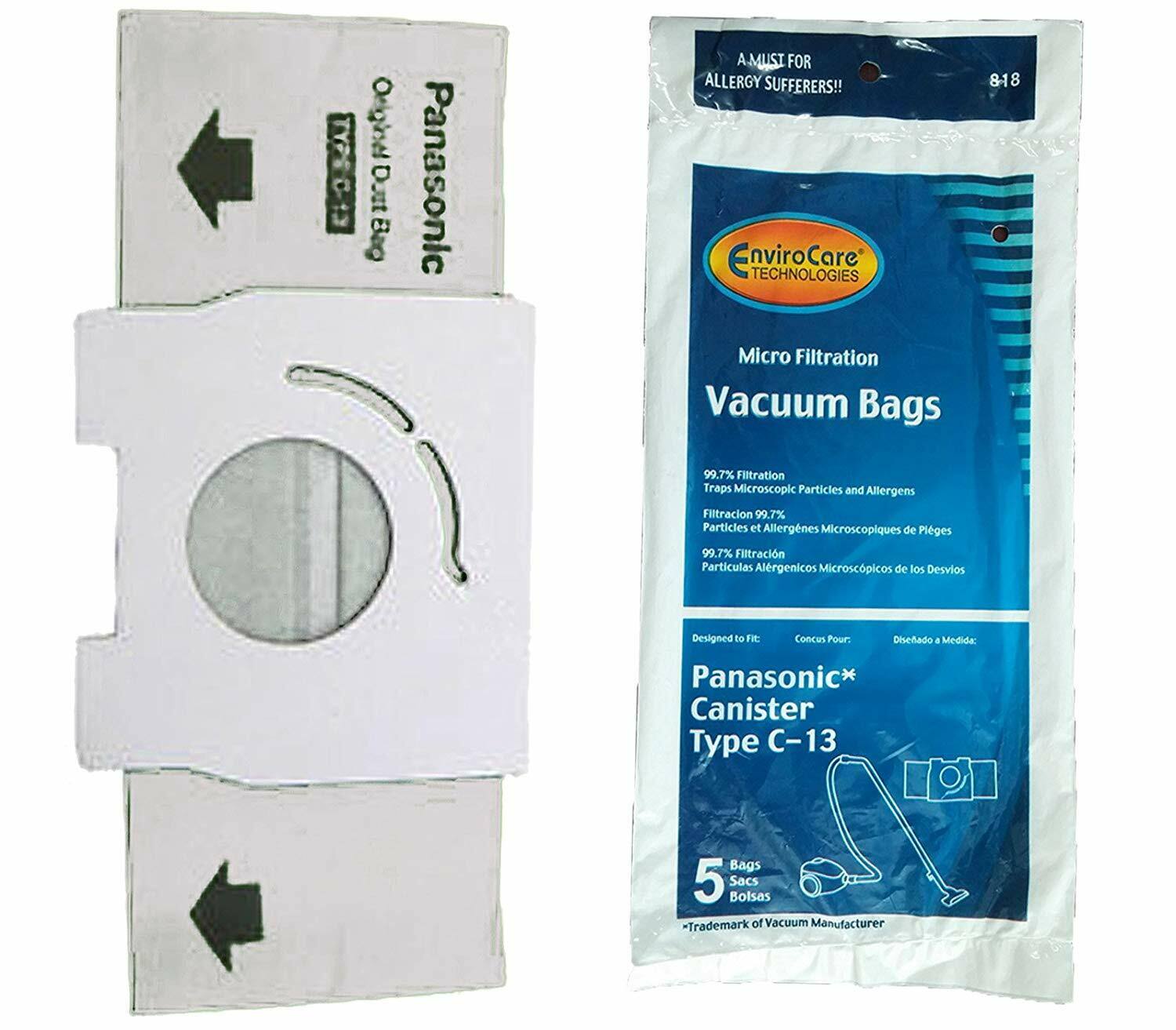 **Original Dust Bag**

**Panasonic**

**TYPE C-13**

---

**EnviroCare Technologies**

**Micro Filtration Vacuum Bags**

**99.7% Filtration**

**Traps Microscopic Particles and Allergens**

**Filtración 99.7%**

**Partículas y Alergénicos Microscópicos de Piges**

**Filtración 99.7%**

**Partículas Alergénicos Microscópicos de los Desvios**

---

**A MUST FOR ALLERGY SUFFERERS!!**

**Designed to Fit:**

**Panasonic* Canister Type C-13 Bags**

**5 Bags**

**Sacs**

**Bolsas**

***Trademark of Vacuum Manufacturer**