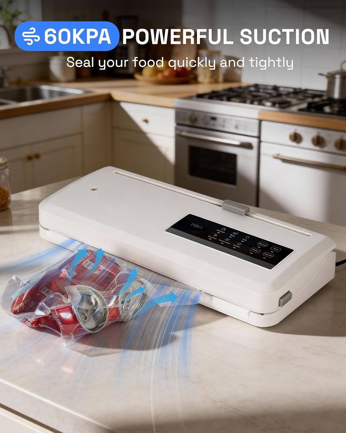 60KPA POWERFUL SUCTION  
Seal your food quickly and tightly
