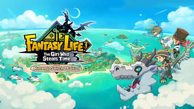 FANTASY LIFE™ The Girl Who Steals Time Nintendo Switch 2 Edition - E10+ (Everyone 10+)