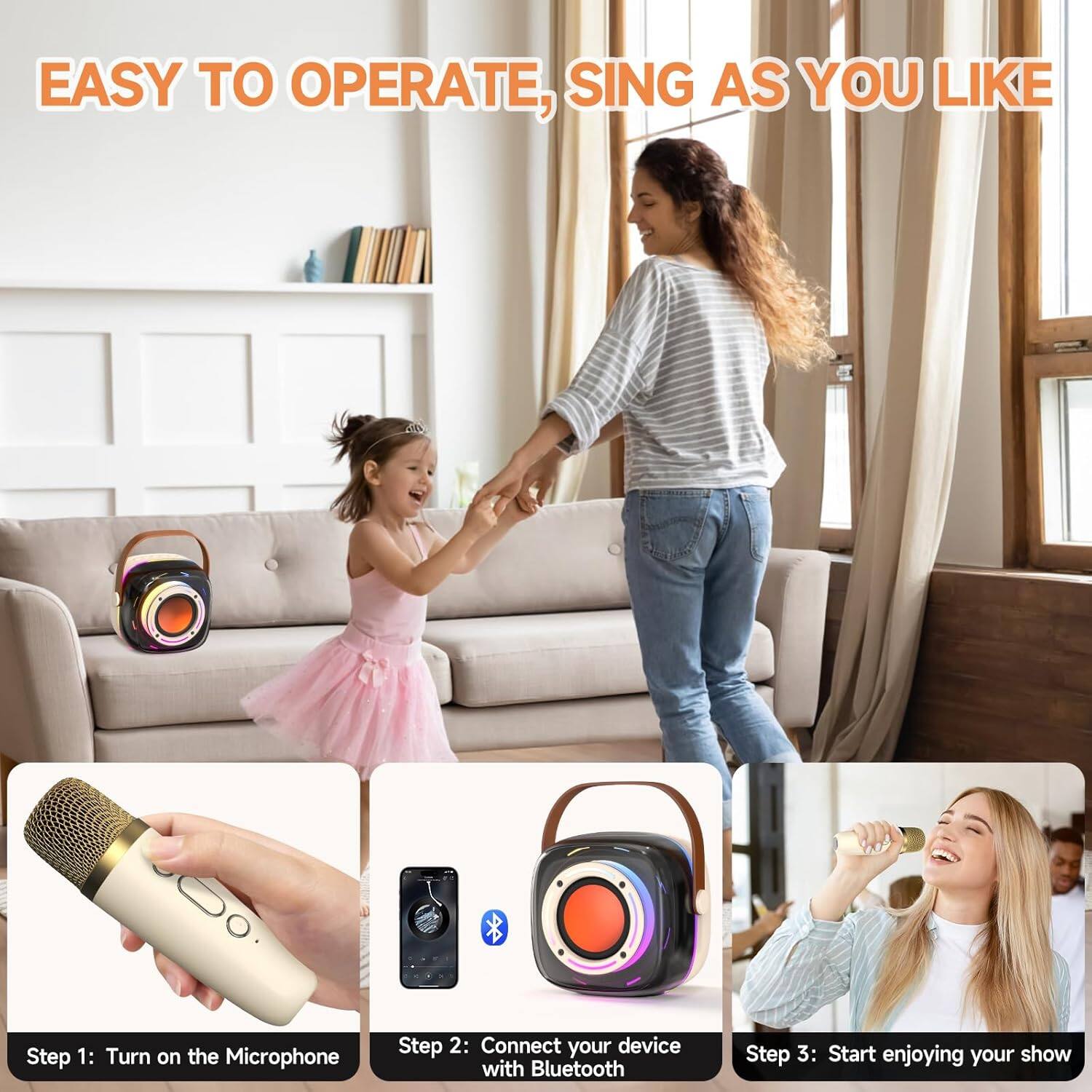 EASY TO OPERATE, SING AS YOU LIKE

Step 1: Turn on the Microphone

Step 2: Connect your device with Bluetooth

Step 3: Start enjoying your show