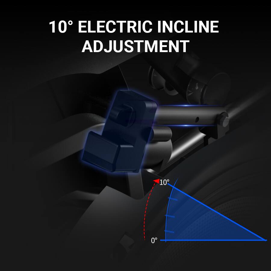 10° ELECTRIC INCLINE ADJUSTMENT