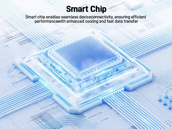 Smart Chip

Smart chip enables seamless device connectivity, ensuring efficient performance with enhanced cooling and fast data transfer.