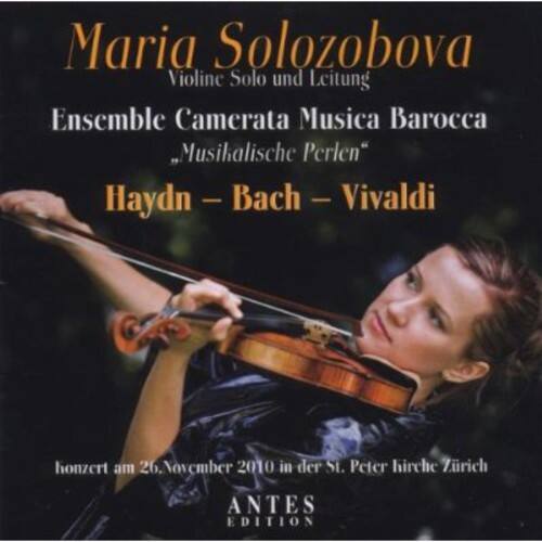 Haydn / Solozobova / Ens Camerata Musica Barocca - Musicalische Perlen: Concert for Solo Violin   - COMPACT DISCS [CD] price history on PriceWatchPro