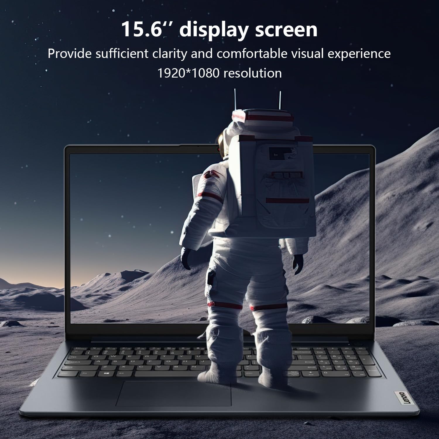 15.6" display screen  
Provide sufficient clarity and comfortable visual experience  
1920*1080 resolution