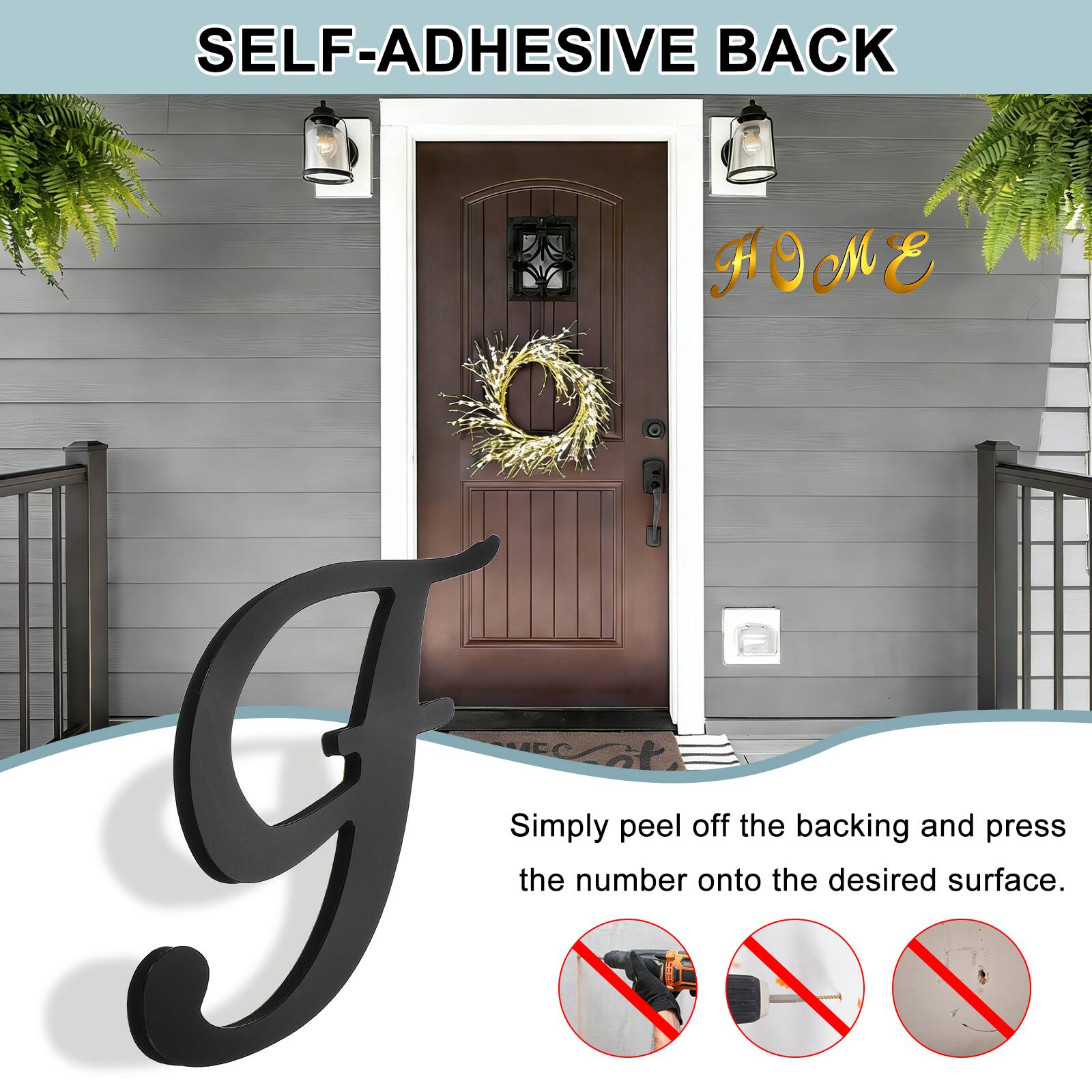 SELF-ADHESIVE BACK

Simply peel off the backing and press the number onto the desired surface.