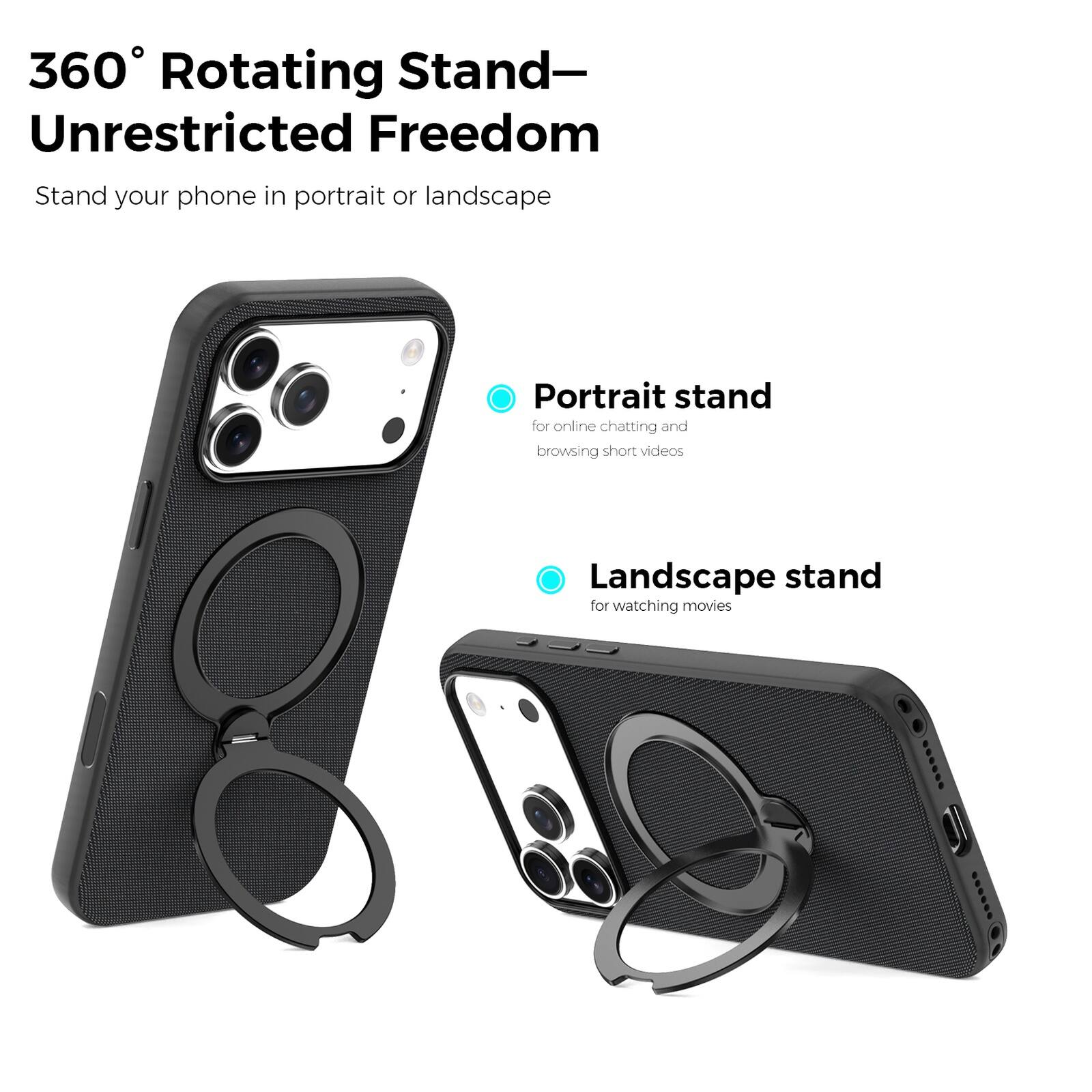 360° Rotating Stand—Unrestricted Freedom

Stand your phone in portrait or landscape

Portrait stand for online chatting and browsing short videos

Landscape stand for watching movies