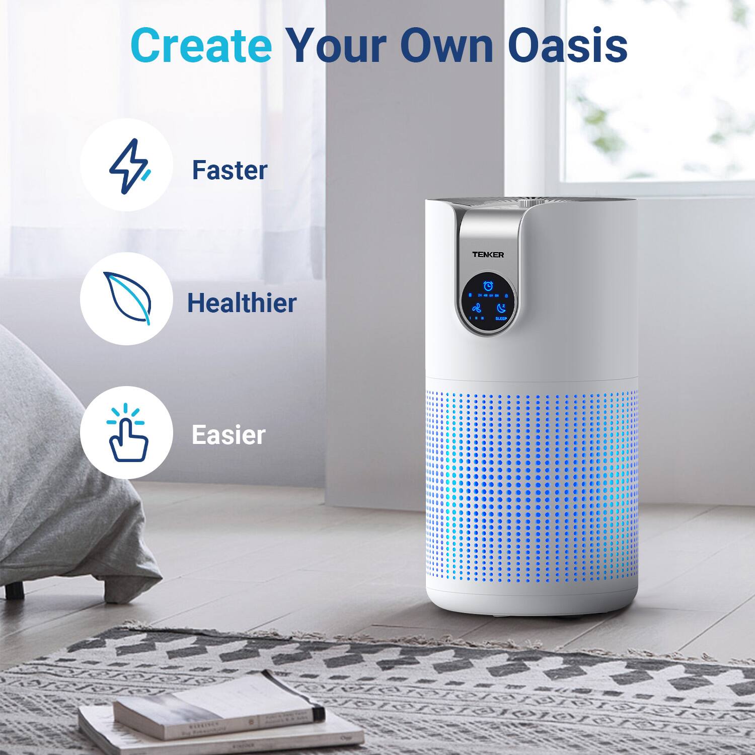 Create Your Own Oasis  
Faster  
Healthier  
Easier
