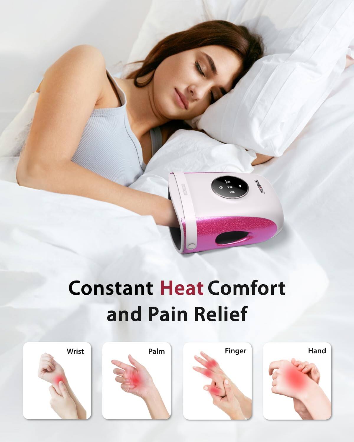 G 13 RV!
KINOW.
Constant Heat Comfort and Pain Relief
Wrist
Palm
Finger
Hand