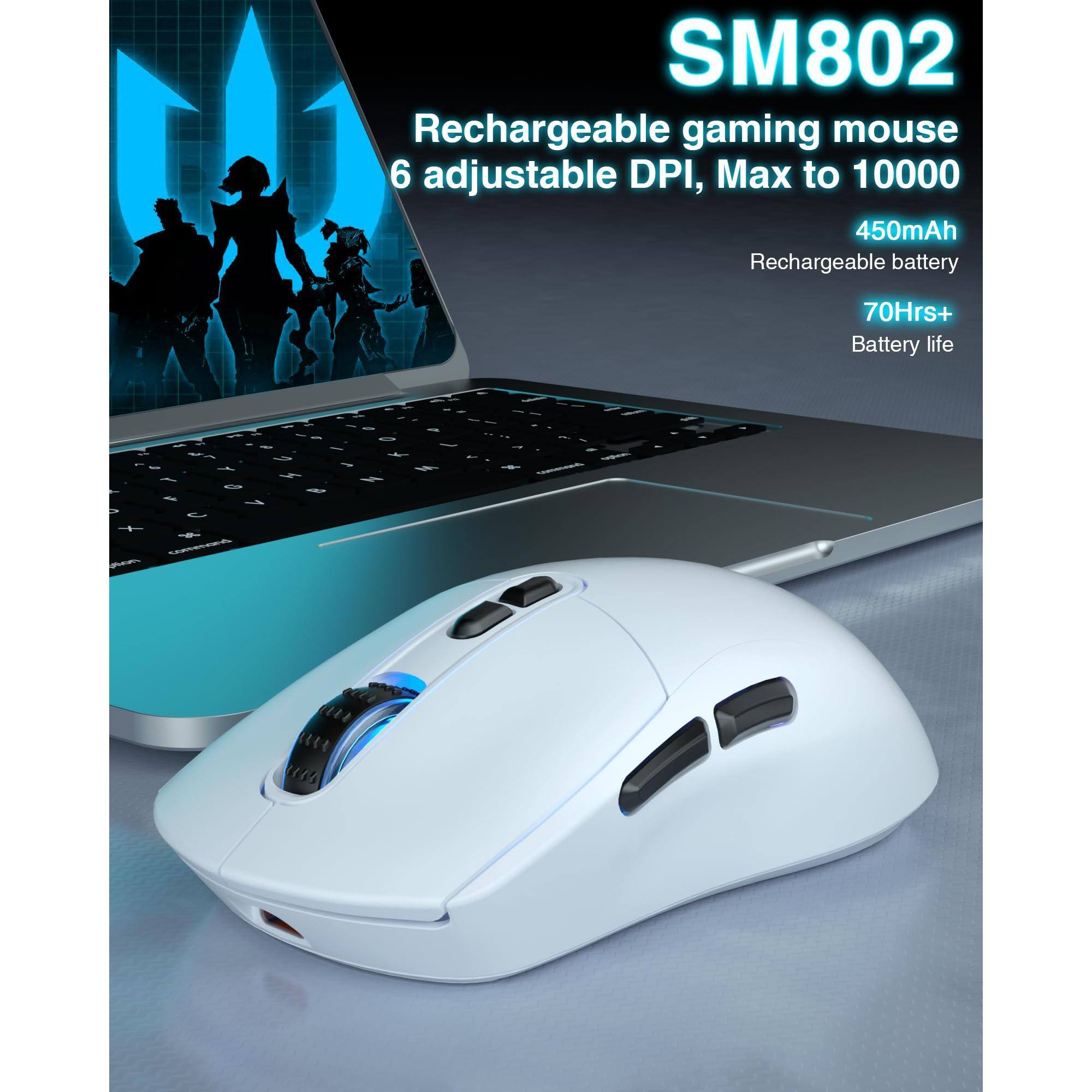 SM802  
Rechargeable gaming mouse  
6 adjustable DPI, Max to 10000  
450mAh Rechargeable battery  
70Hrs+ Battery life