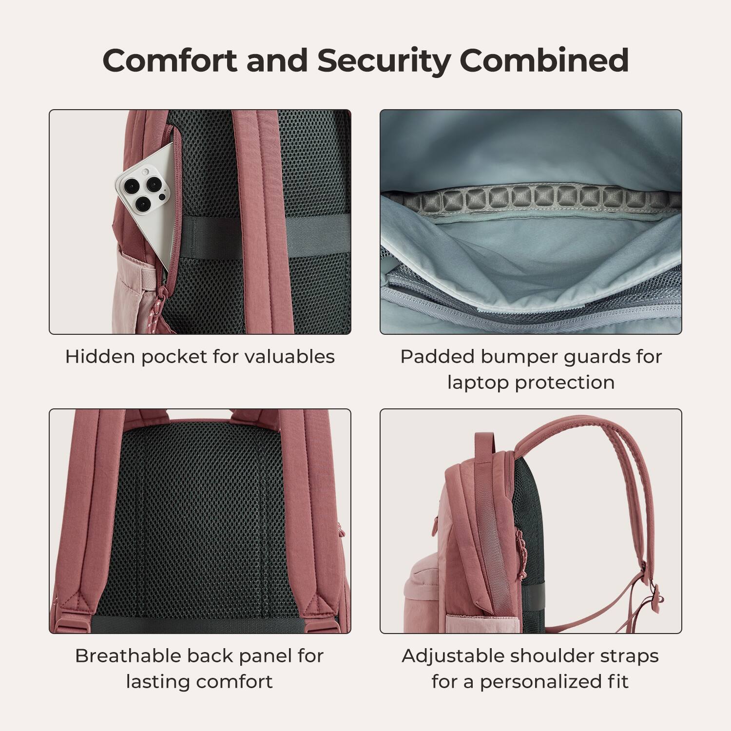 Comfort and Security Combined

- Hidden pocket for valuables
- Padded bumper guards for laptop protection
- Breathable back panel for lasting comfort
- Adjustable shoulder straps for a personalized fit