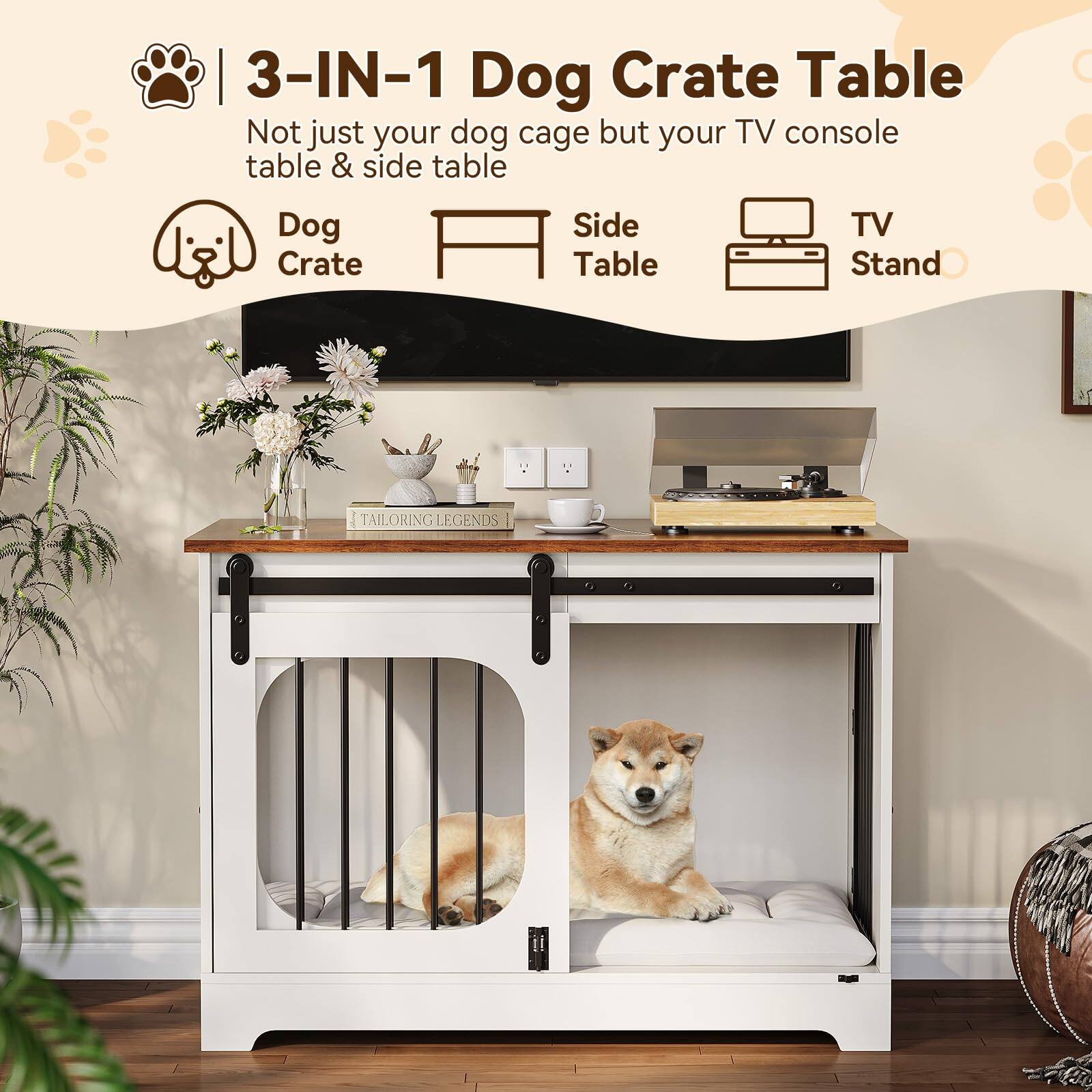 3-IN-1 Dog Crate Table  
Not just your dog cage but your TV console table & side table  

Dog Crate  
Side Table  
TV Stand  

TAILORING LEGENDS