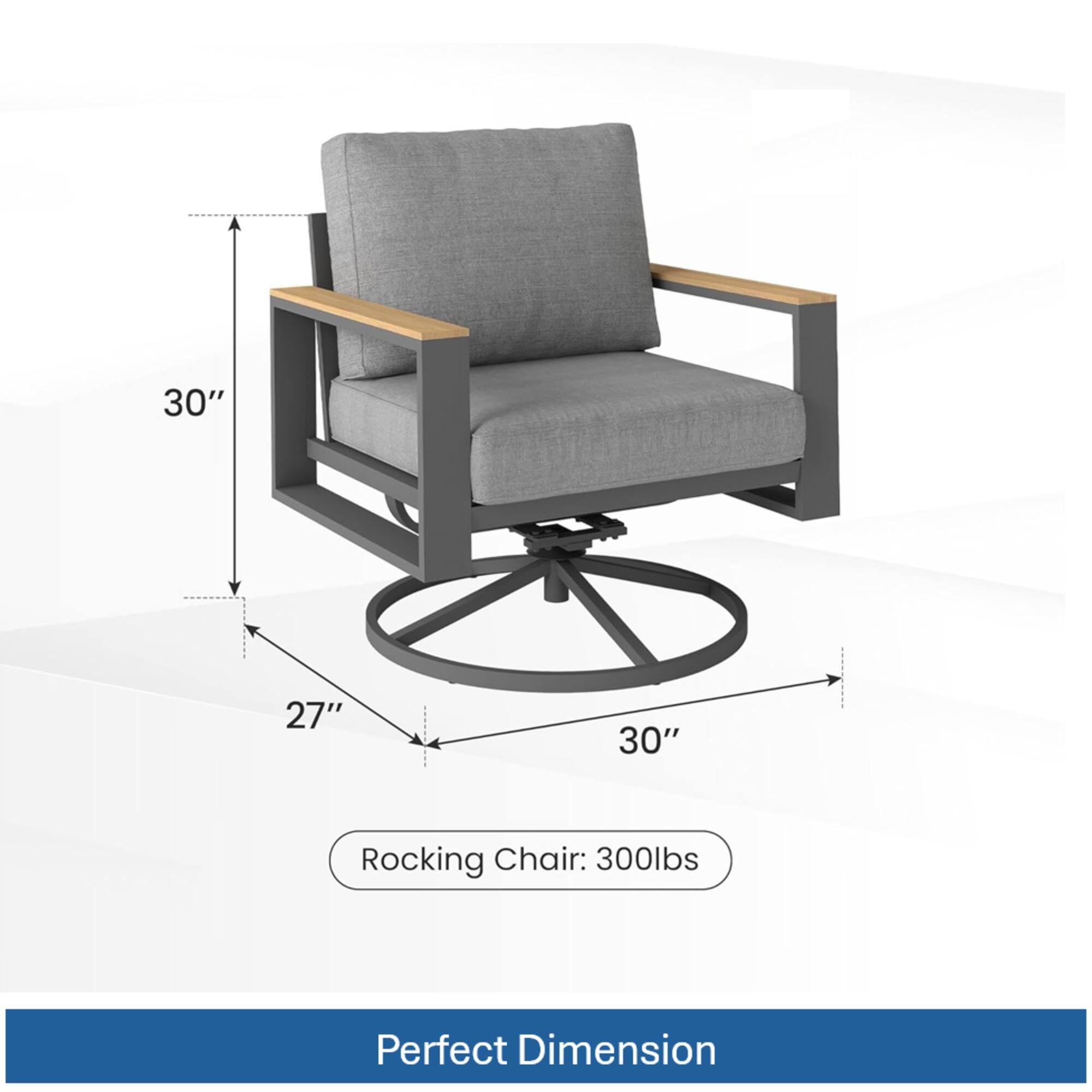 30" 27" 30" Rocking Chair: 300lbs  
Perfect Dimension
