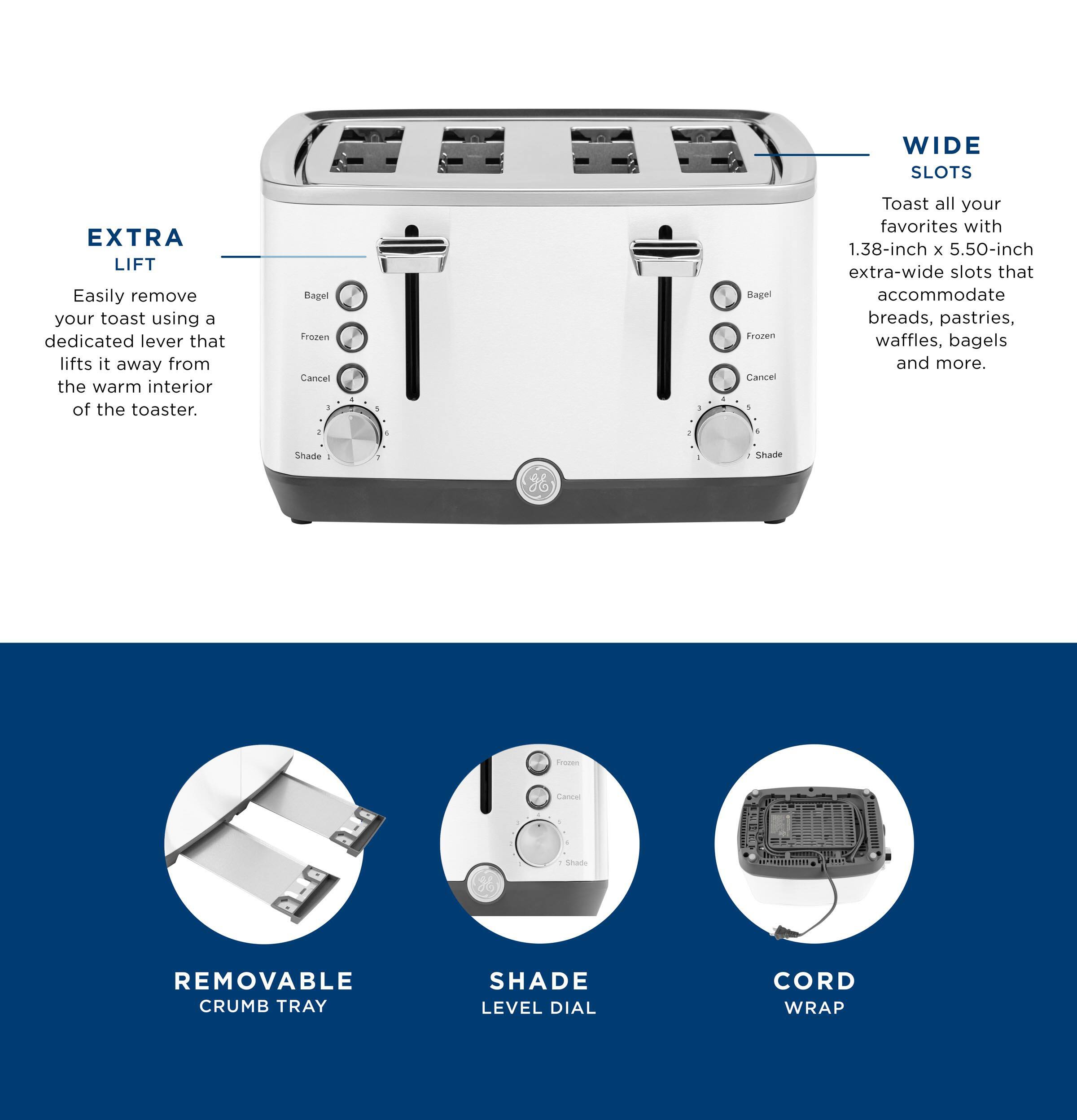 WIDE SLOTS EXTRA LIFT

Easily remove your toast using a dedicated lever that lifts it away from the warm interior of the toaster.

Toast all your favorites with 1.38-inch x 5.50-inch extra-wide slots that accommodate breads, pastries, waffles, bagels and more.

REMOVABLE CRUMB TRAY SHADE LEVEL DIAL CORD WRAP