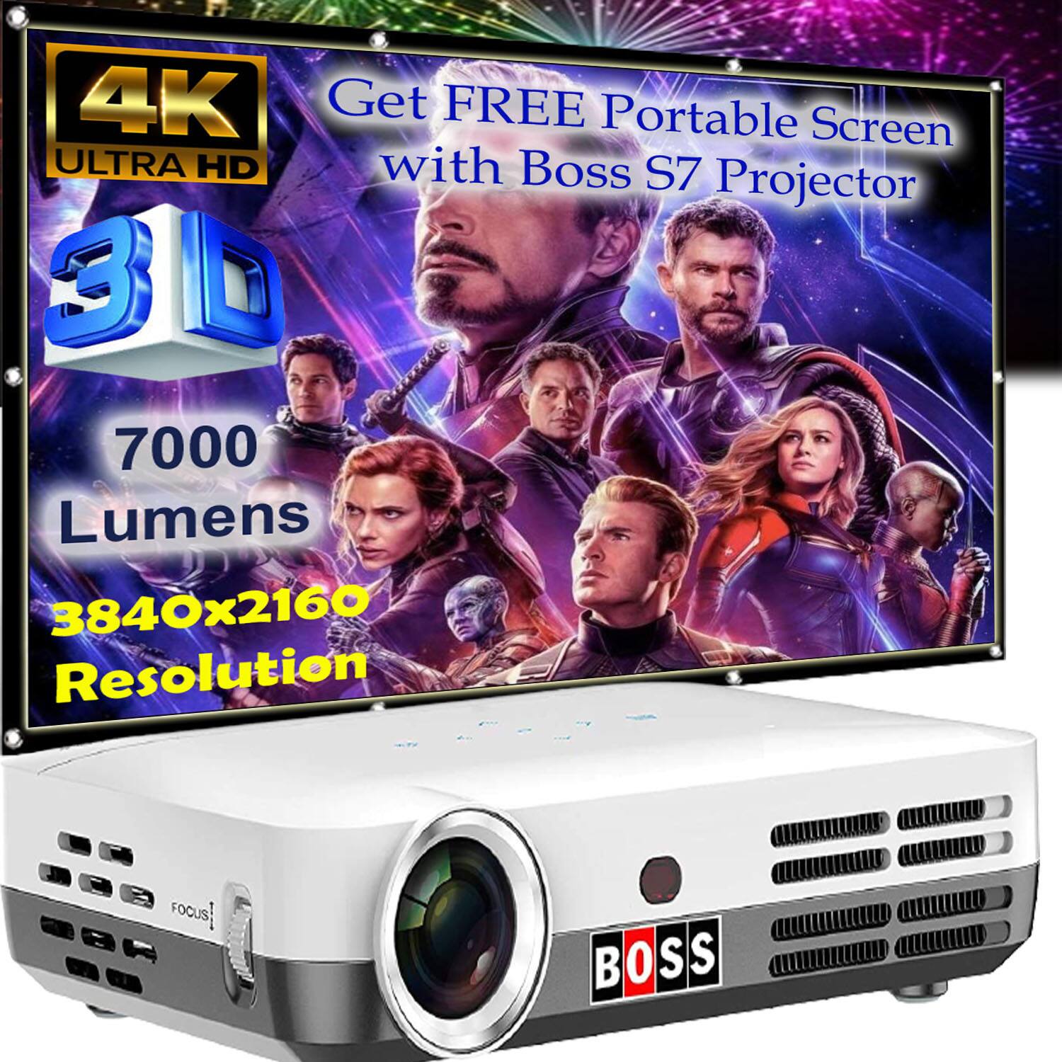 4K ULTRA HD  
3D  
Get FREE Portable Screen with Boss S7 Projector  
7000 Lumens  
3840x2160 Resolution  
BOSS