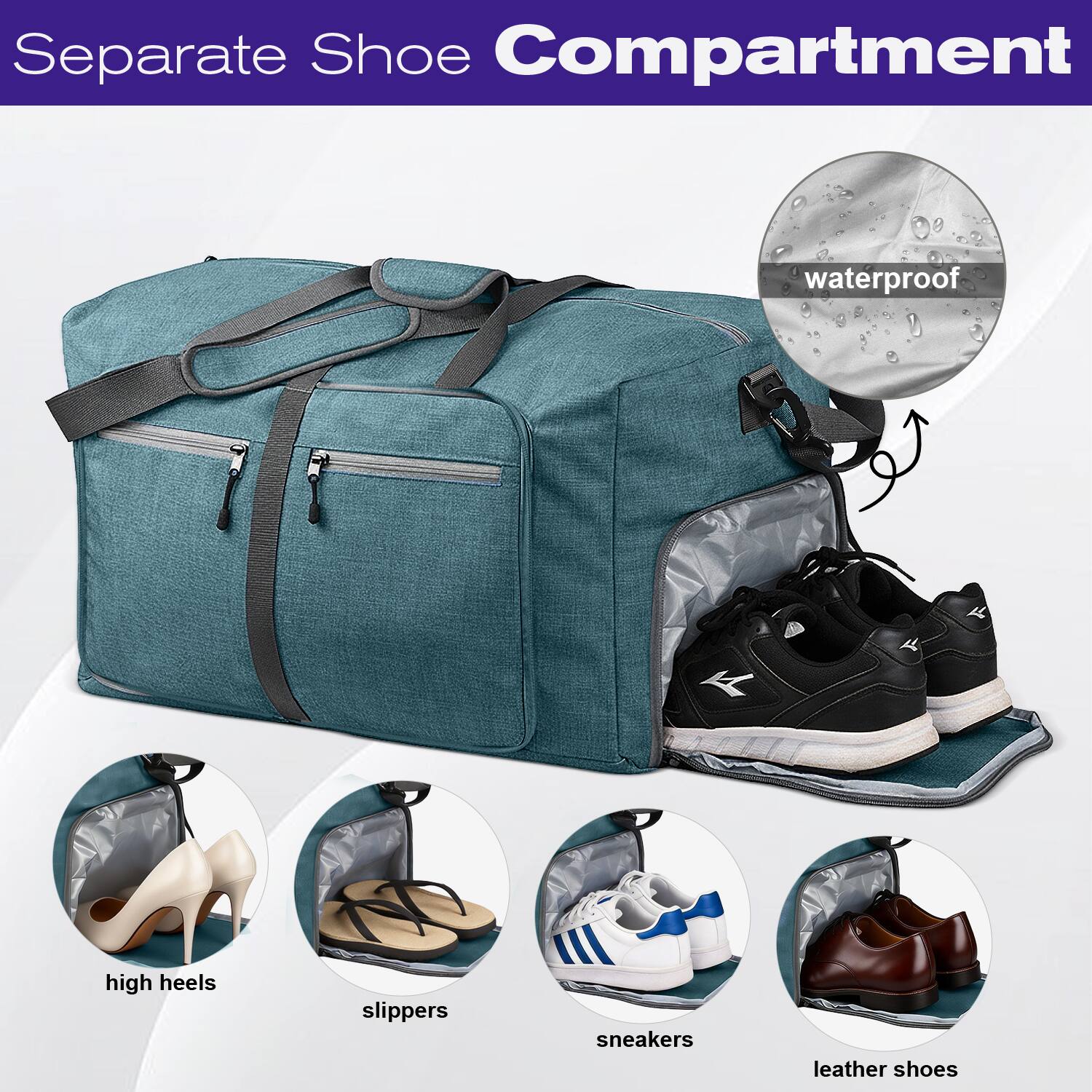 Separate Shoe Compartment

- Waterproof
- High heels
- Slippers
- Sneakers
- Leather shoes