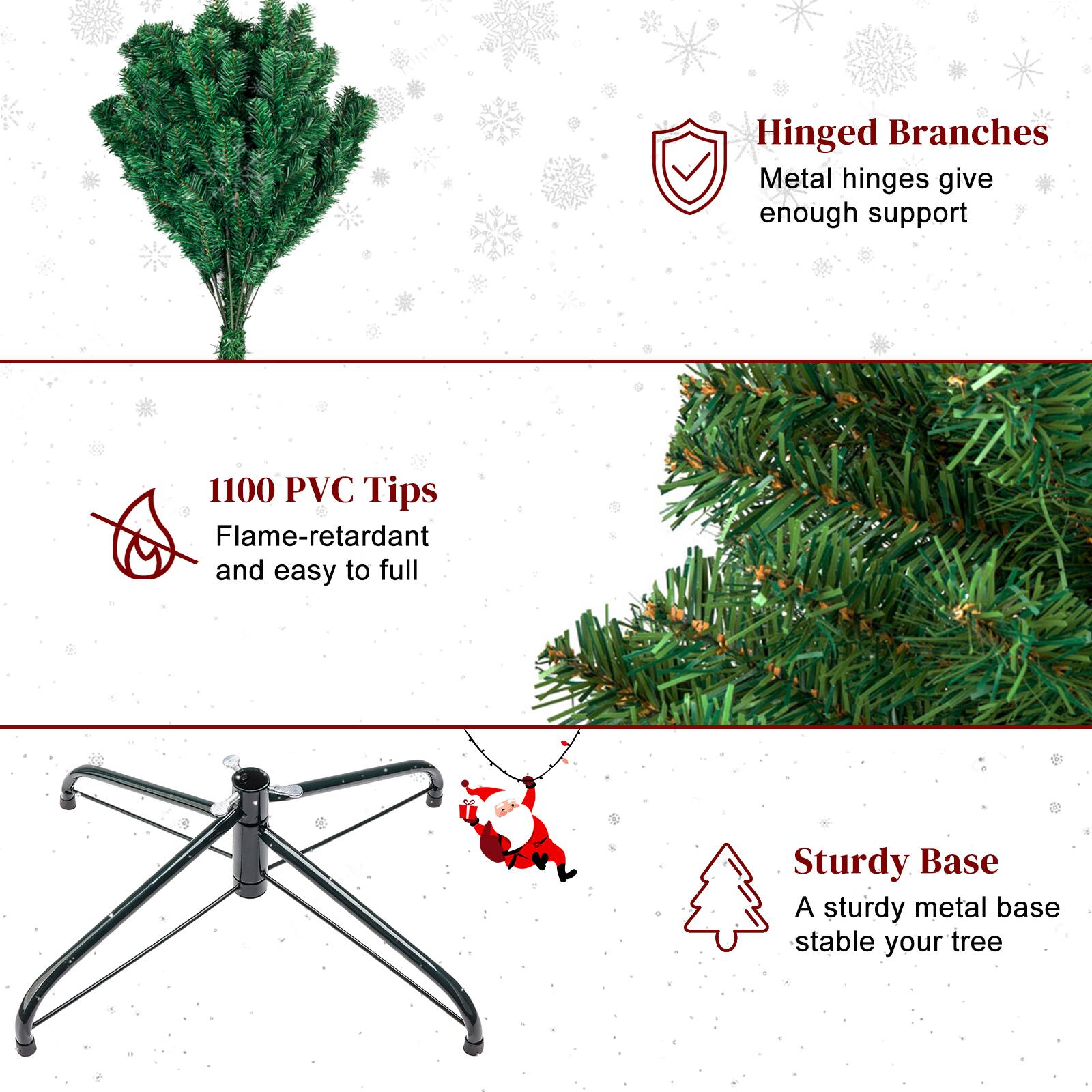 Hinged Branches  
Metal hinges give enough support  

1100 PVC Tips  
Flame-retardant and easy to full  

Sturdy Base  
A sturdy metal base stable your tree