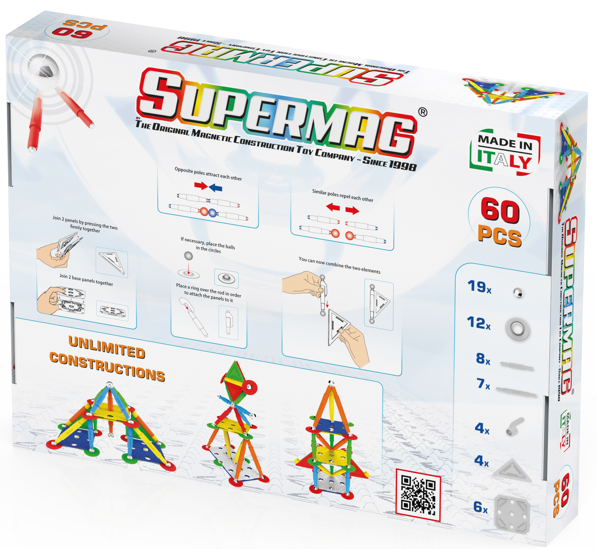 **Supermag**  
The Original Magnetic Construction Toy Company - Since 1998  
Made in Italy

**60 PCS**

Opposite poles attract each other  
Similar poles repel each other

Join 2 panels by pressing the two family together

If necessary, place the balls in the circles

You can now combine the two elements

Join 2 base panels together

Place a ring over the rod in order to attach the panels to it

Unlimited Constructions

19x  
12x  
8x  
7x  
4x  
4x  
6x