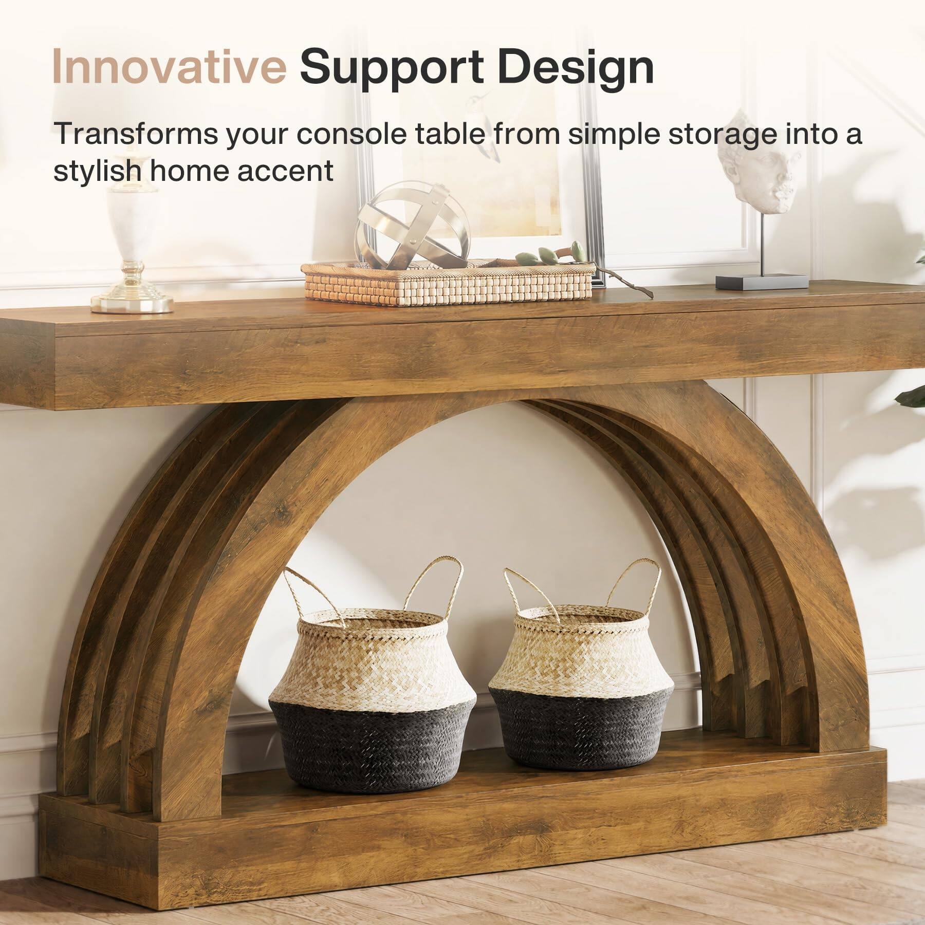 Innovative Support Design  
Transforms your console table from simple storage into a stylish home accent
