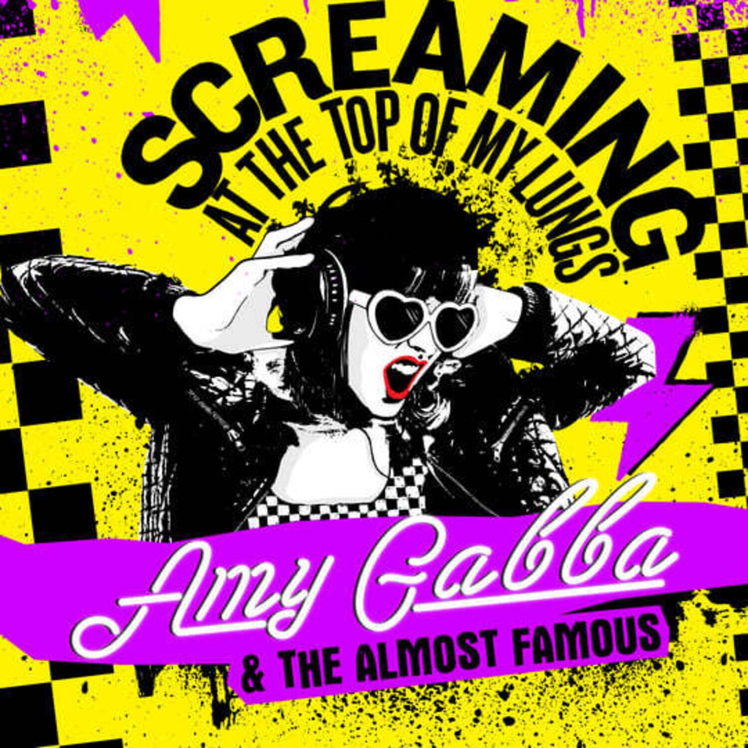 Screaming at the Top of My Lungs  
Amy Gabbia & The Almost Famous
