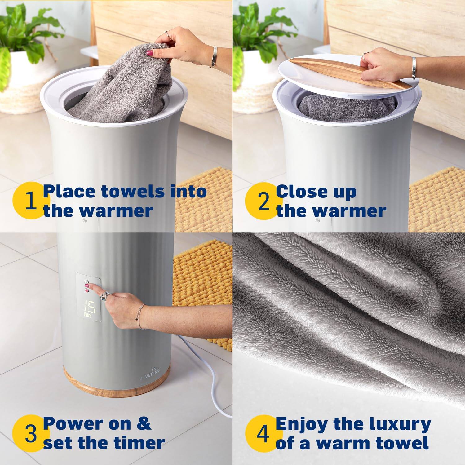 1. Place towels into the warmer

2. Close up the warmer

3. Power on & set the timer

4. Enjoy the luxury of a warm towel