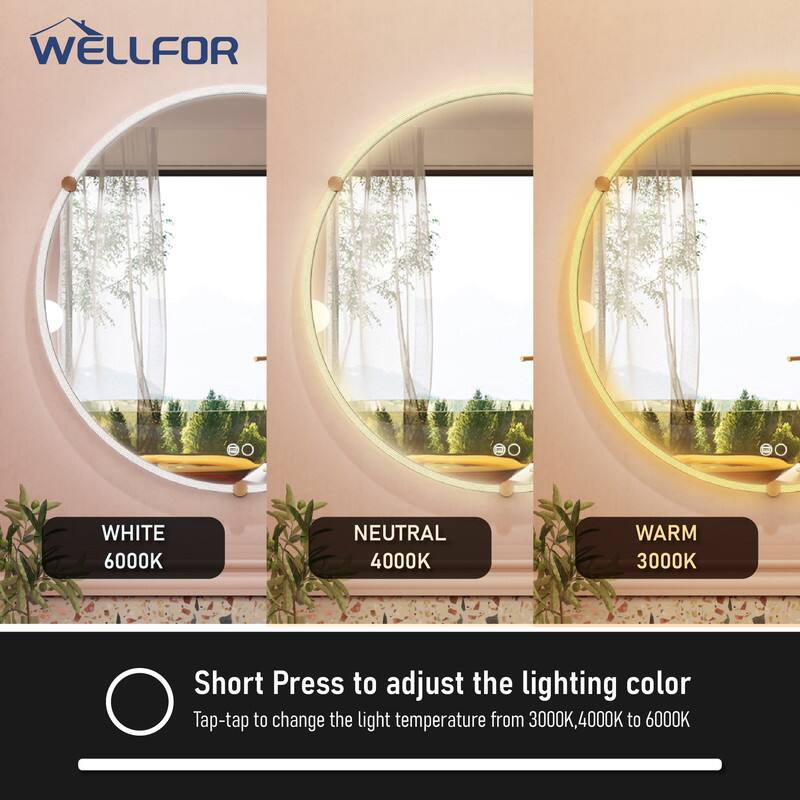 WELLFOR - WHITE 6000K NEUTRAL 4000K WARM 3000K

Short Press to adjust the lighting color
Tap-tap to change the light temperature from 3000K, 4000K to 6000K