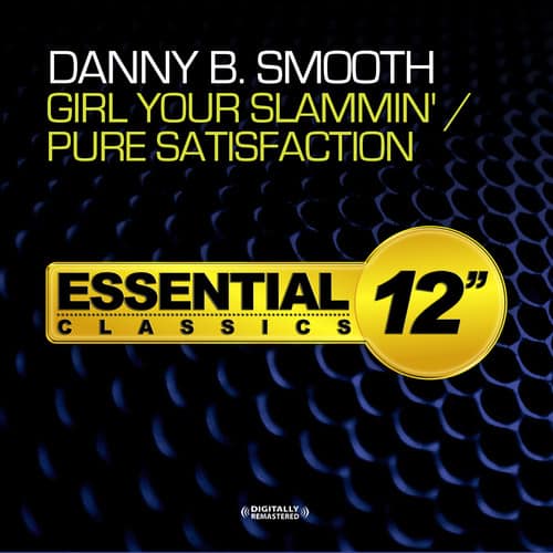 Danny B Smooth - Girl Your Slammin / Pure Satisfaction   - COMPACT DISCS [CD] price history on PriceWatchPro