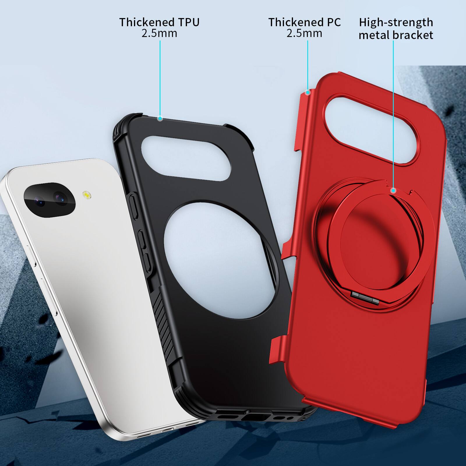 Thickened TPU 2.5mm  
Thickened PC 2.5mm  
High-strength metal bracket