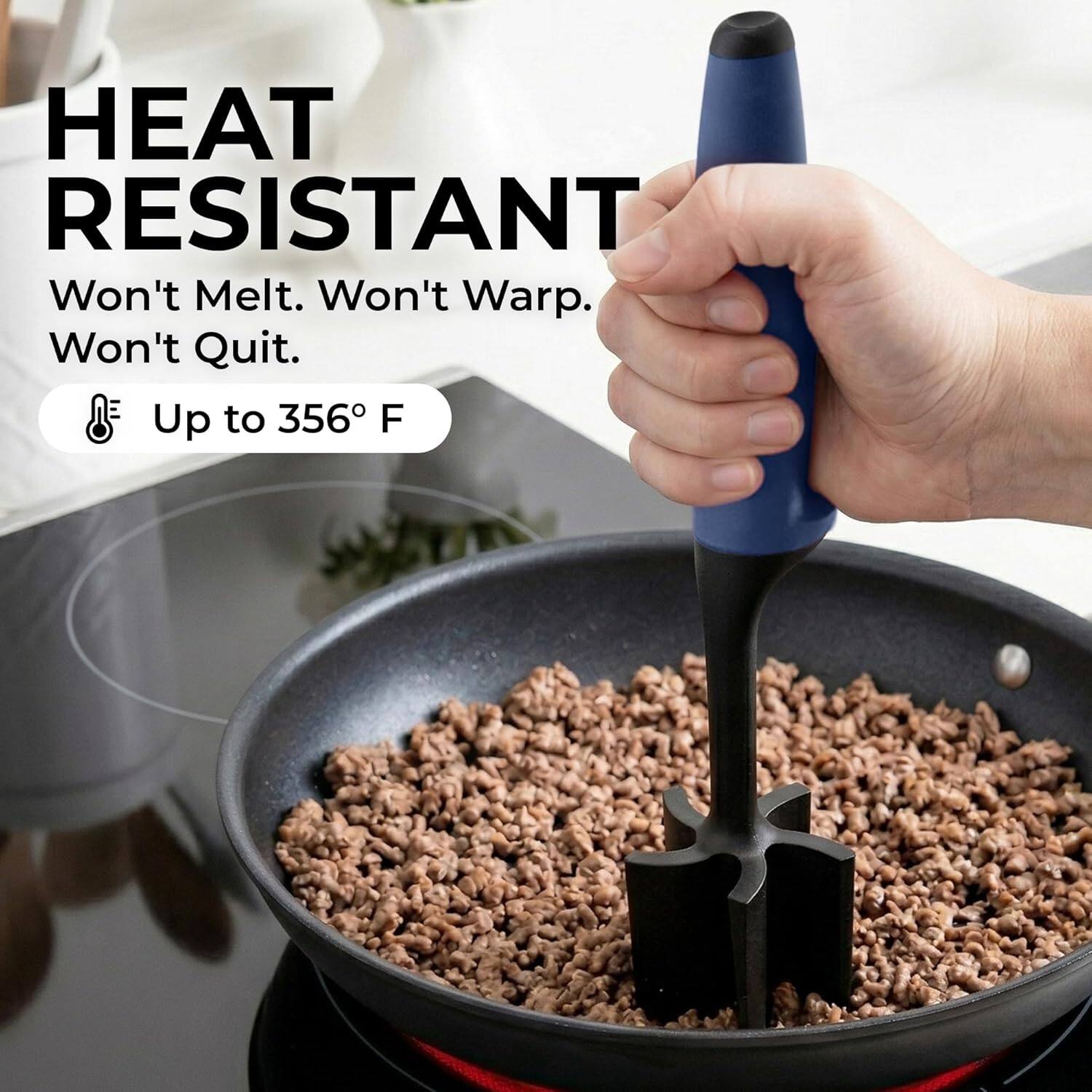 HEAT RESISTANT  
Won't Melt. Won't Warp. Won't Quit.  
Up to 356°F