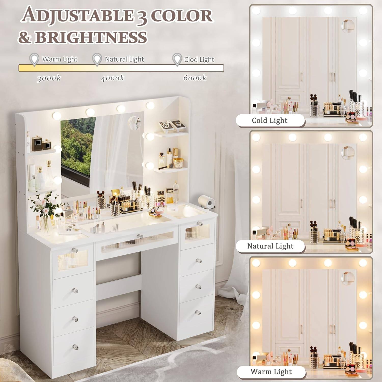 ADJUSTABLE 3 COLOR & BRIGHTNESS

Warm Light 3000k  
Natural Light 4000k  
Cold Light 6000k