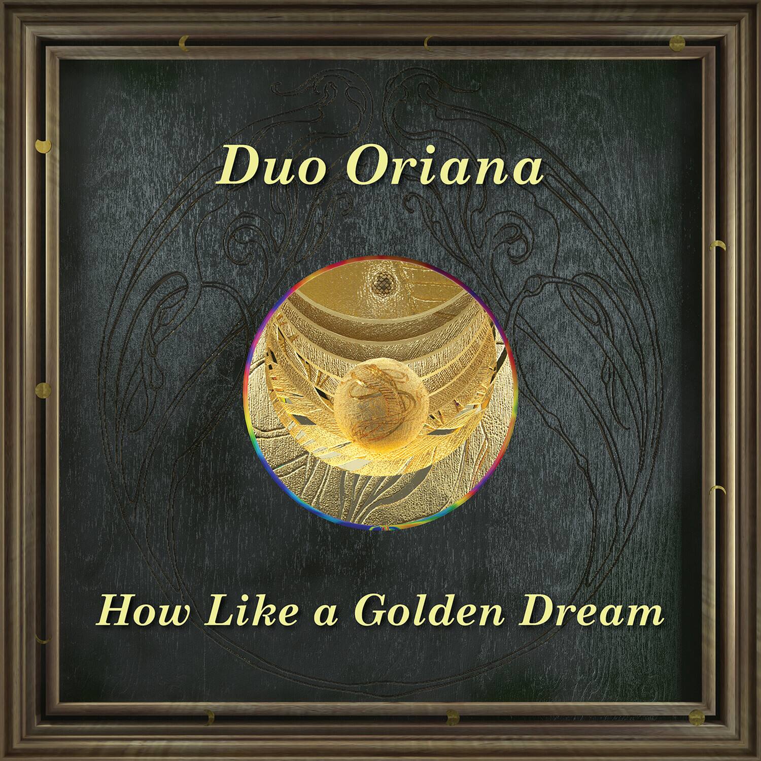 Duo Oriana

How Like a Golden Dream