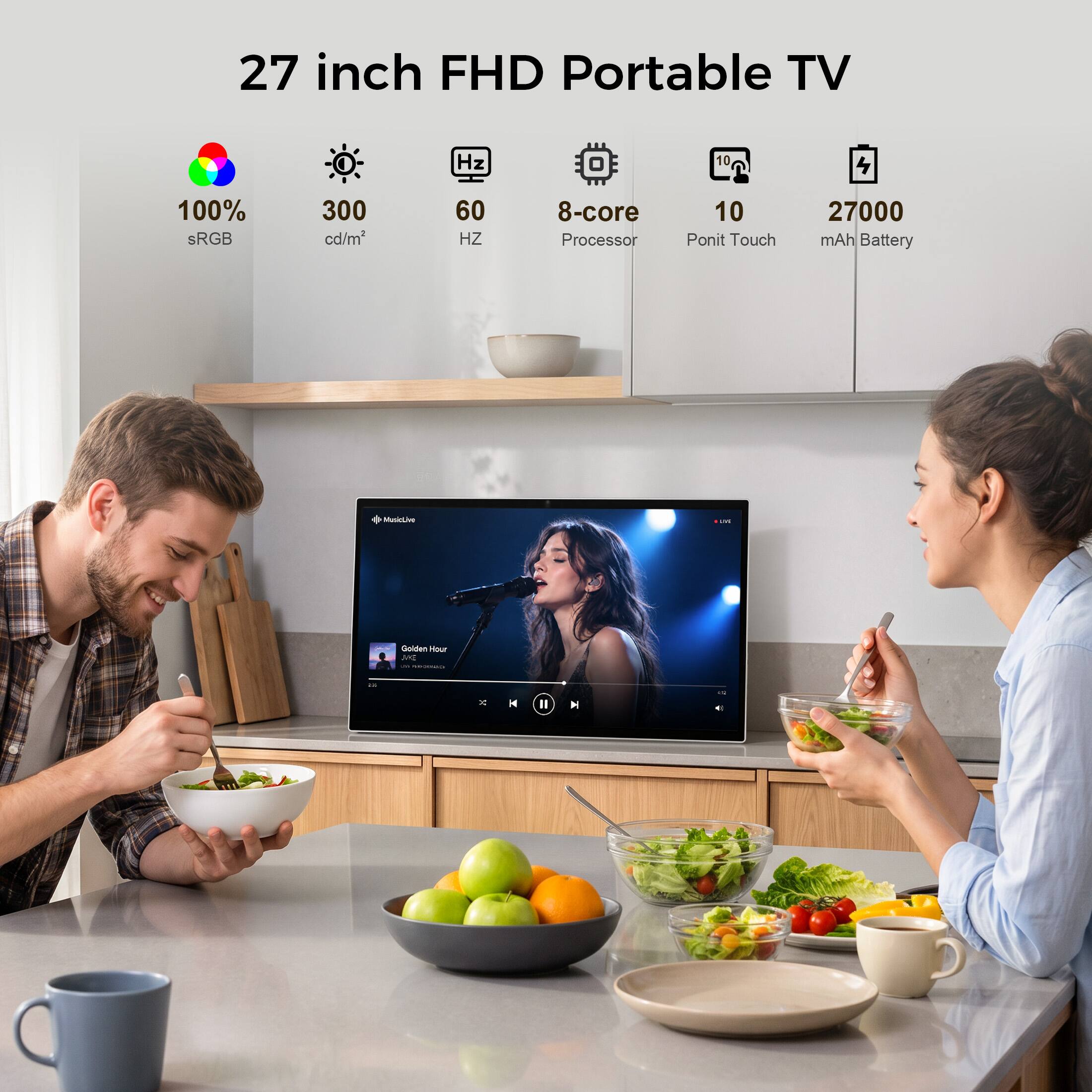 27 inch FHD Portable TV

- 100% sRGB
- 300 cd/m²
- 60 Hz
- 8-core Processor
- 10 Point Touch
- 27000 mAh Battery

MusicLive

Golden Hour AKE VM - BY