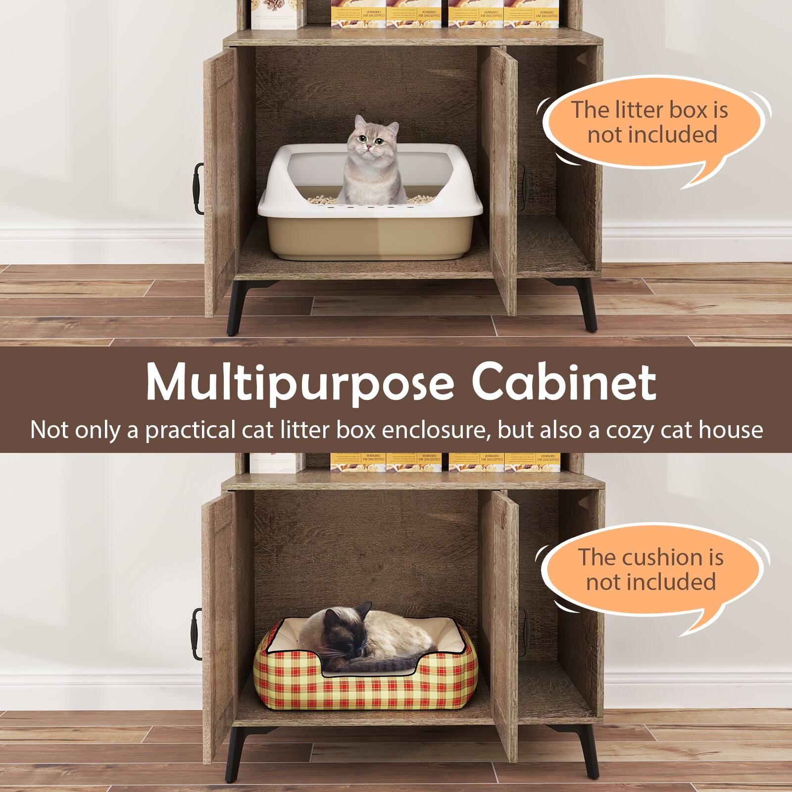 Multipurpose Cabinet  
Not only a practical cat litter box enclosure, but also a cozy cat house  

The litter box is not included  

The cushion is not included
