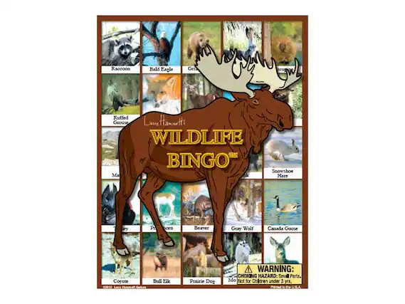 Raccoon
Bald Eagle
Grizzly Bear
Ruffed Grouse
Lucy Hamnett
WILDLIFE BINGO
Snowshoe Hare
Beaver
Geey Wolf
Canada Goose
Coyote
Bull Elk
Prairie Dog
Moose
WARNING: CHOKING HAZARD: Small Parts. Not for Children under 3 years.