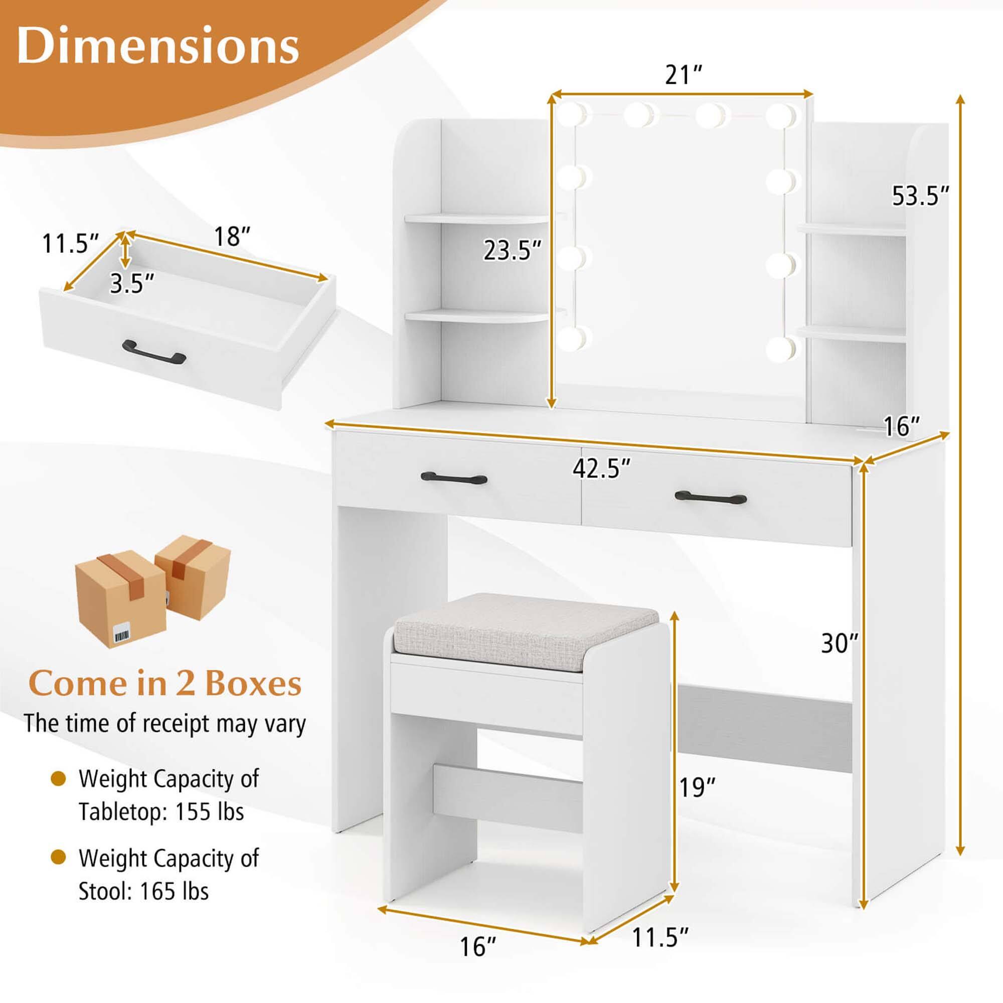 Dimensions:  
- 21"  
- 11.5"  
- 3.5"  
- 18"  
- 23.5"  
- 53.5"  
- 42.5"  
- 16"  
- 19"  
- 16"  
- 11.5"  
- 30"  

Come in 2 Boxes  
The time of receipt may vary  

- Weight Capacity of Tabletop: 155 lbs  
- Weight Capacity of Stool: 165 lbs