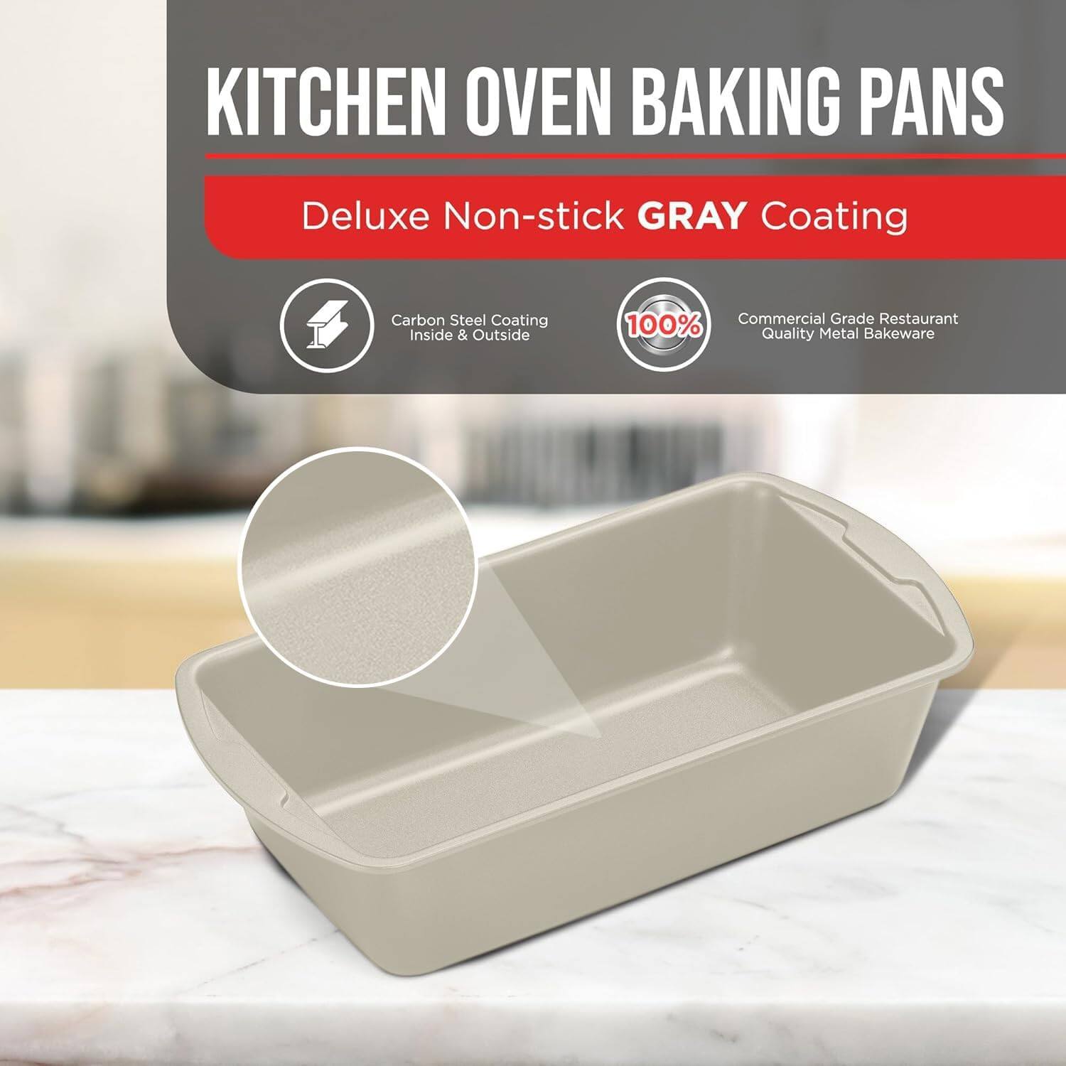 KITCHEN OVEN BAKING PANS
Deluxe Non-stick GRAY Coating
Carbon Steel Coating Inside & Outside
100% Commercial Grade Restaurant Quality Metal Bakeware