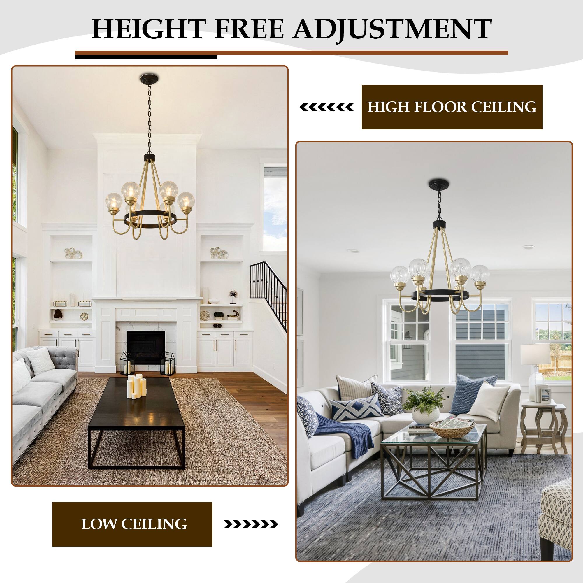 HEIGHT FREE ADJUSTMENT

HIGH FLOOR CEILING

LOW CEILING