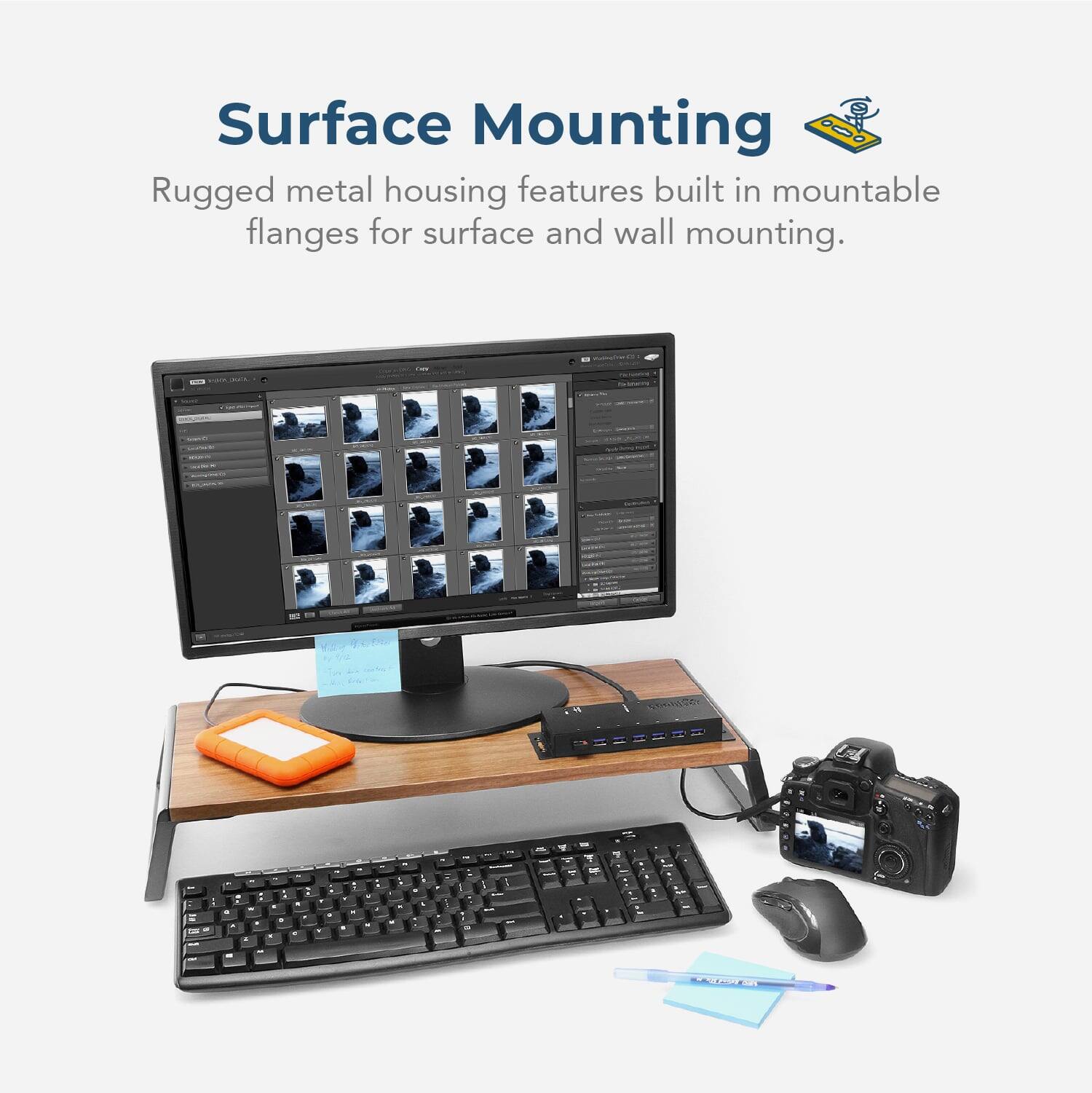 Surface Mounting  
Rugged metal housing features built-in mountable flanges for surface and wall mounting.