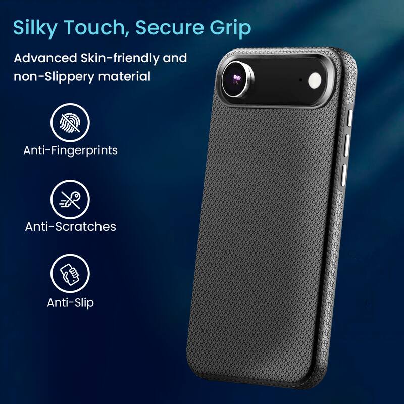 Silky Touch, Secure Grip

Advanced Skin-friendly and non-Slippery material

- Anti-Fingerprints
- Anti-Scratches
- Anti-Slip