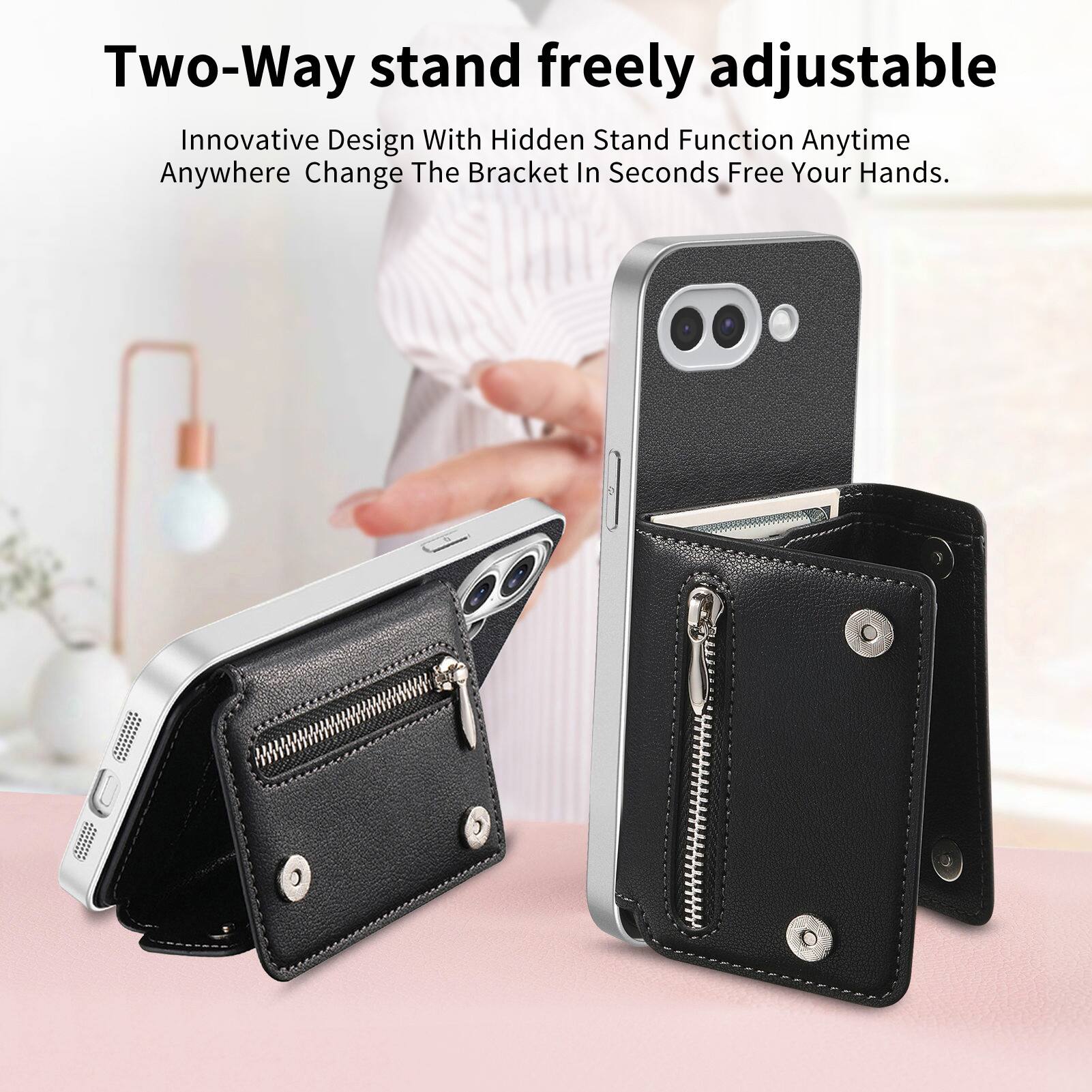 Two-Way stand freely adjustable  
Innovative Design With Hidden Stand Function Anytime Anywhere Change The Bracket In Seconds Free Your Hands.