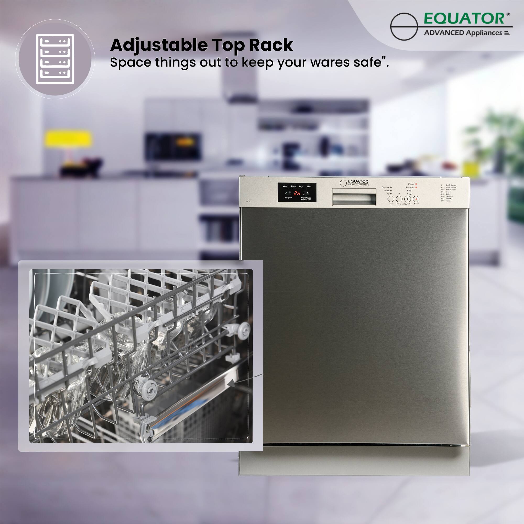 Adjustable Top Rack  
Space things out to keep your wares safe.  

EQUATOR  
ADVANCED Appliances