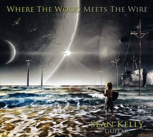 WHERE THE WOOD MEETS THE WIRE

SEAN KELLY

GUITAR
