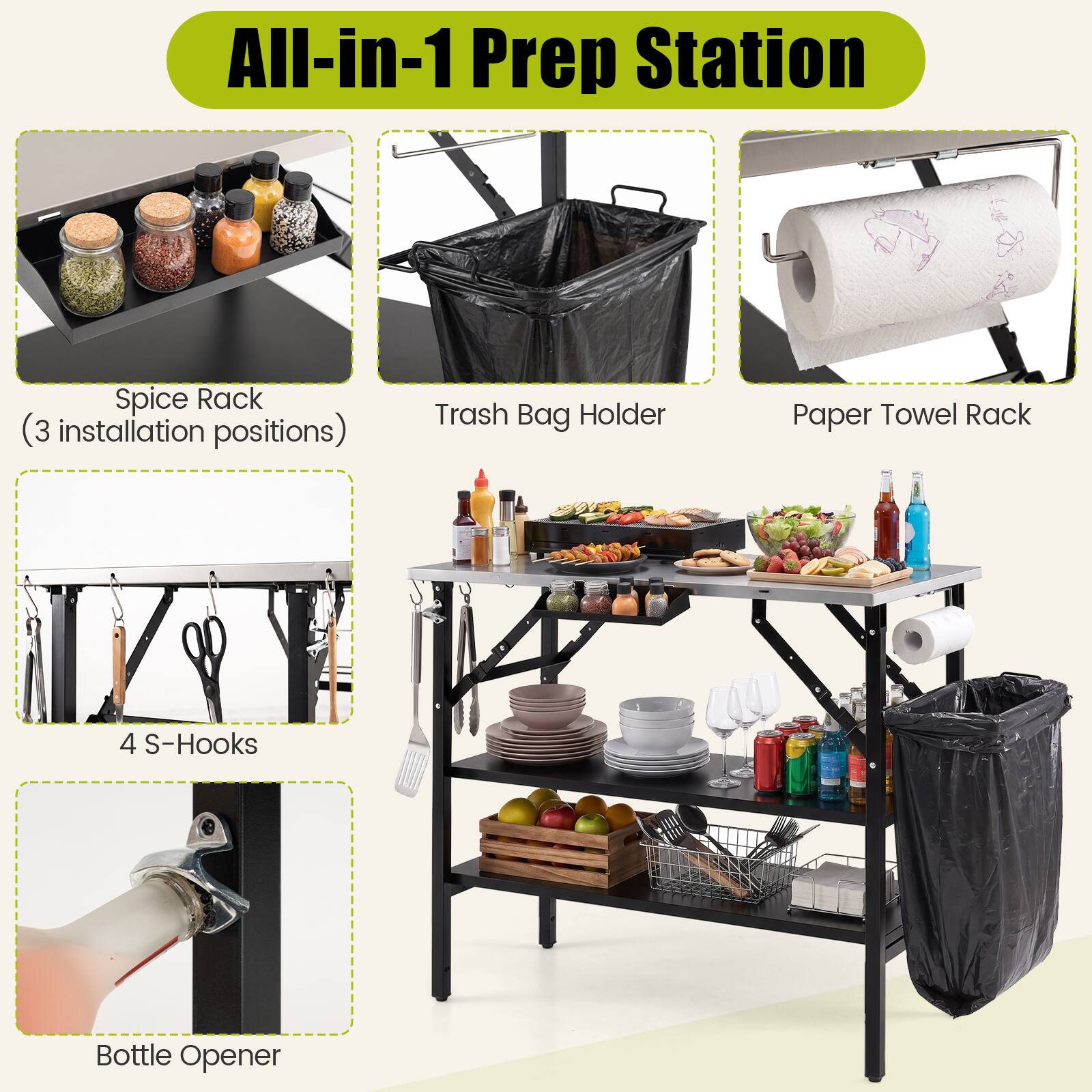 All-in-1 Prep Station

- Spice Rack (3 installation positions)
- Trash Bag Holder
- Paper Towel Rack
- 4 S-Hooks
- Bottle Opener