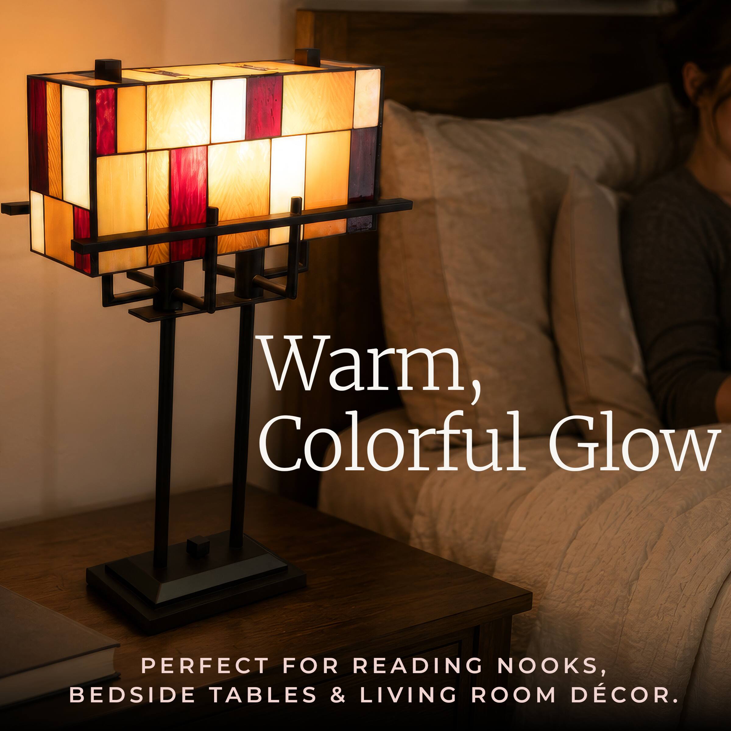 Warm, Colorful Glow  
PERFECT FOR READING NOOKS, BEDSIDE TABLES & LIVING ROOM DECOR.