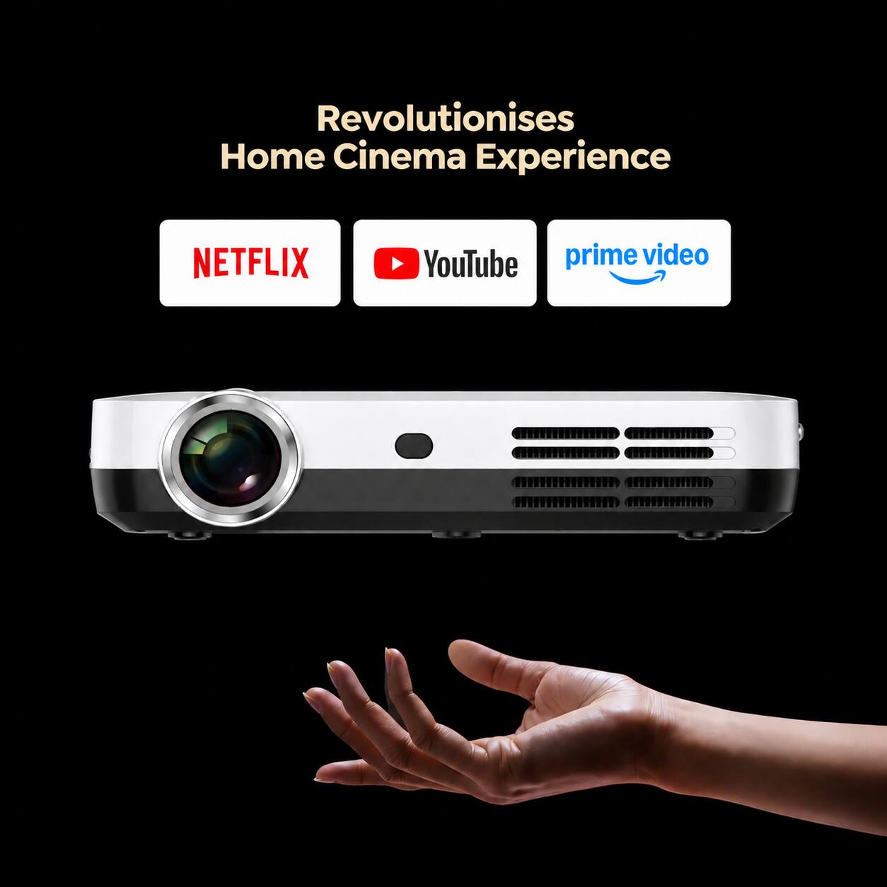Revolutionises Home Cinema Experience  
NETFLIX YouTube prime video